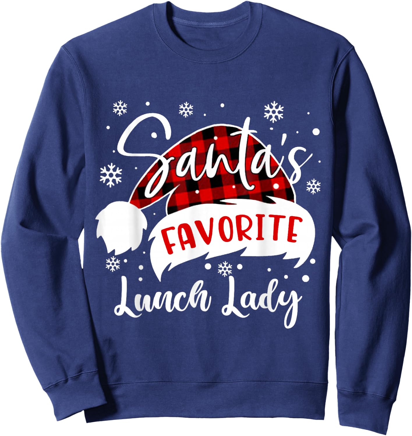 Santa's Favorite Lunch Lady Hat Flannel Christmas 2020 Sweatshirt - Sweatshirt | Navy