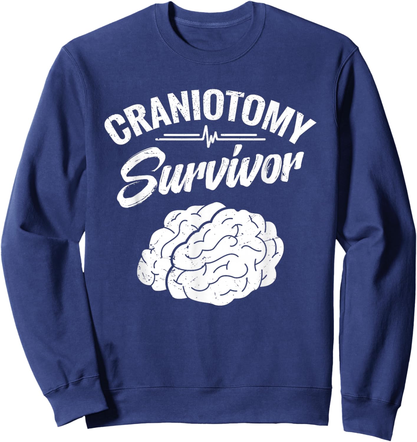 Brain Surgery Recovery Items Get Well Craniotomy Survivor Sweatshirt - Sweatshirt | Navy