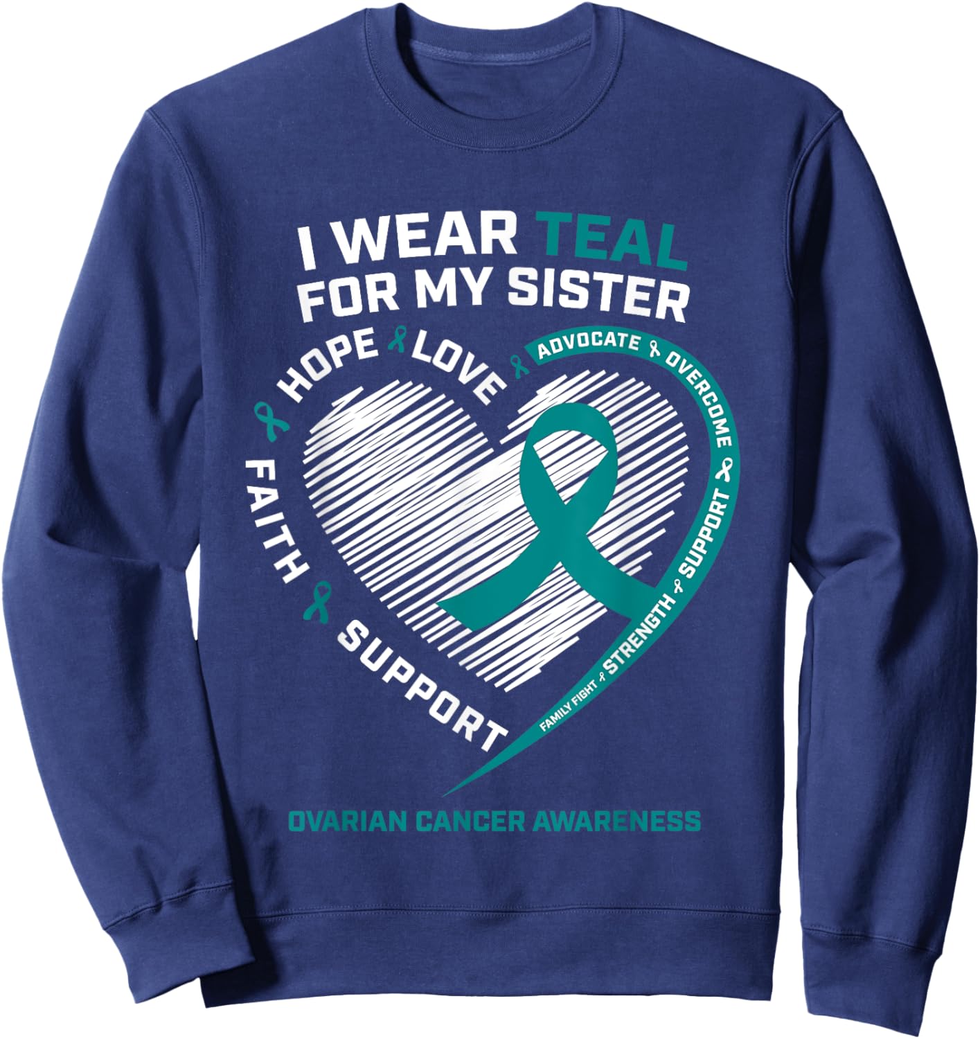 Ovarian Cancer Awareness Shirts Sister Ovarian Cancer Family Sweatshirt - Sweatshirt | Navy