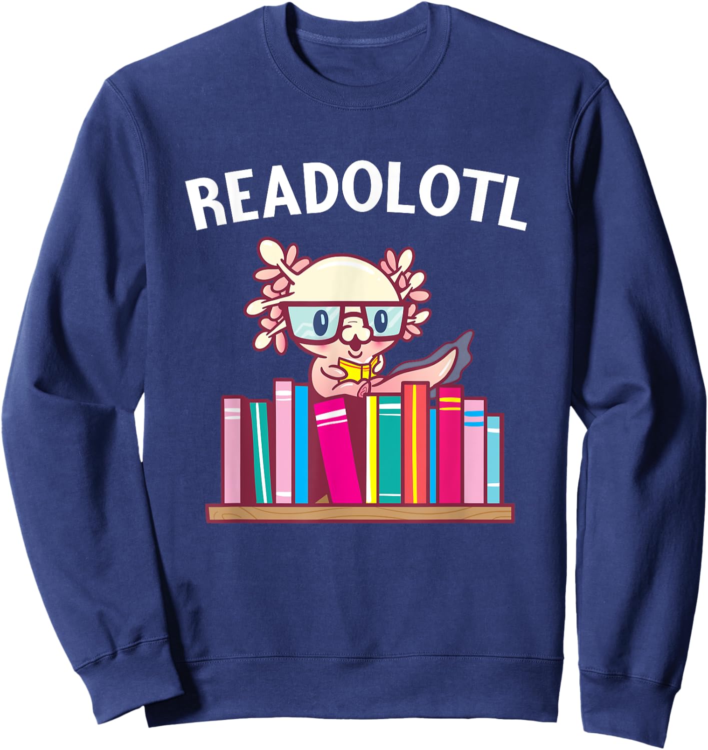 Funny Axolotl Shirt Book Reading Gift Bookworm Boys & Girls Sweatshirt - Sweatshirt | Navy