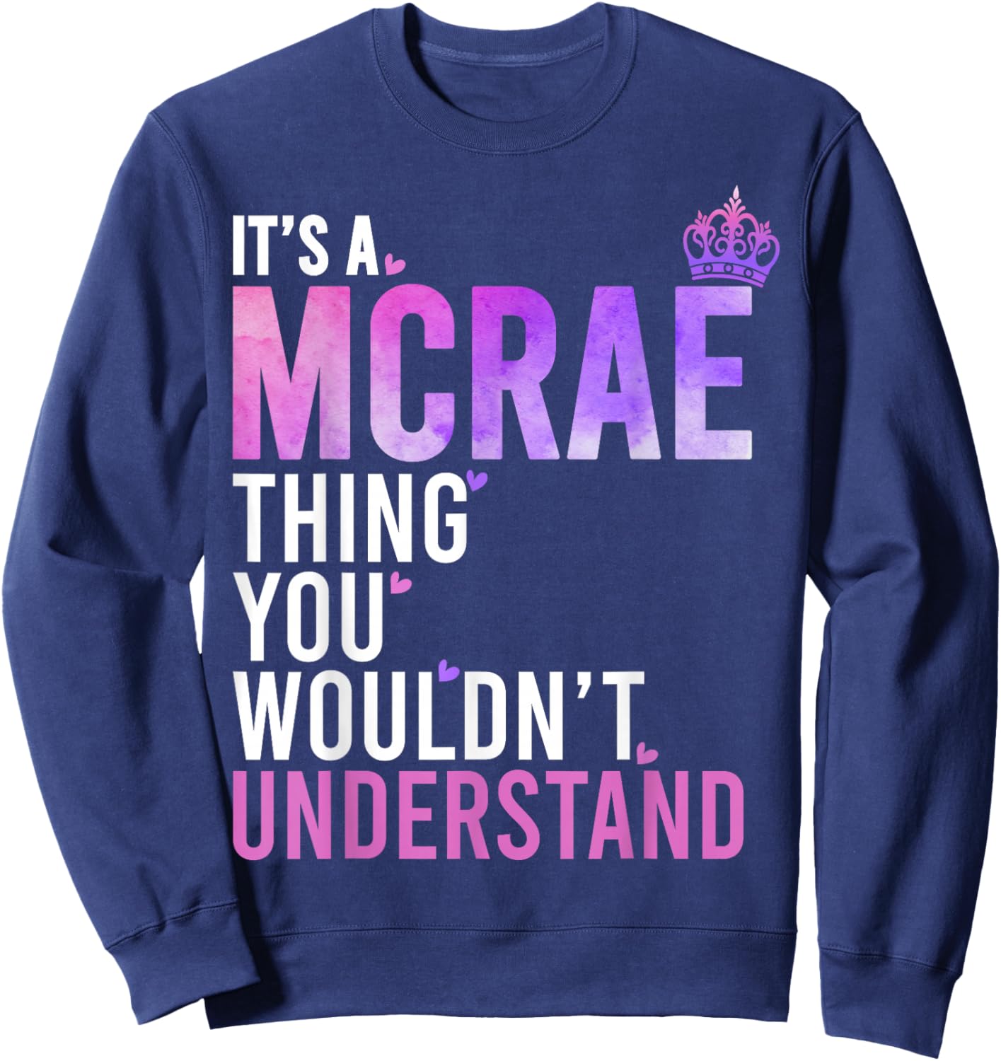It's A MCRAE Thing You Wouldn't Understand Name MCRAE Sweatshirt - Sweatshirt | Navy