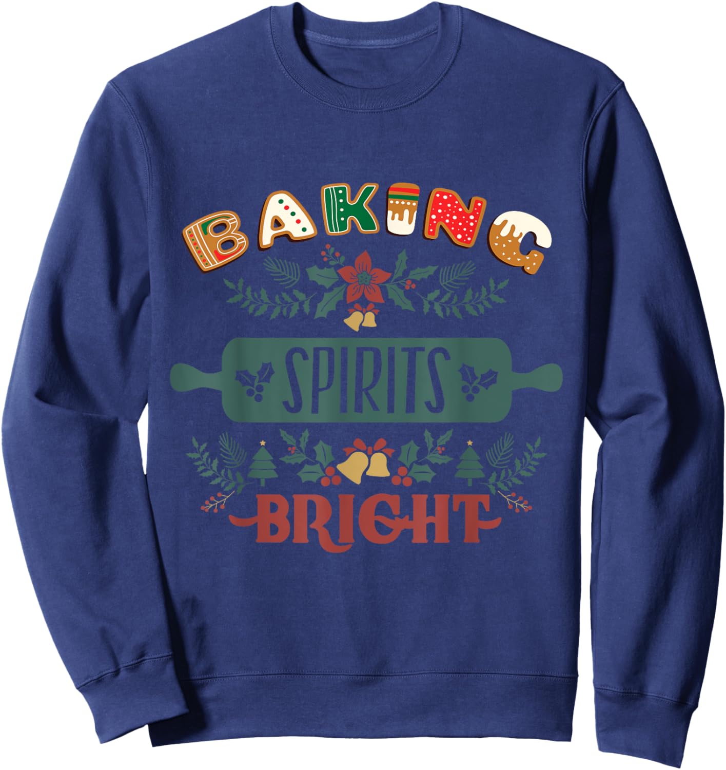 Baking Spirits Bright Holiday Christmas Cookie Baking Sweatshirt - Sweatshirt | Navy