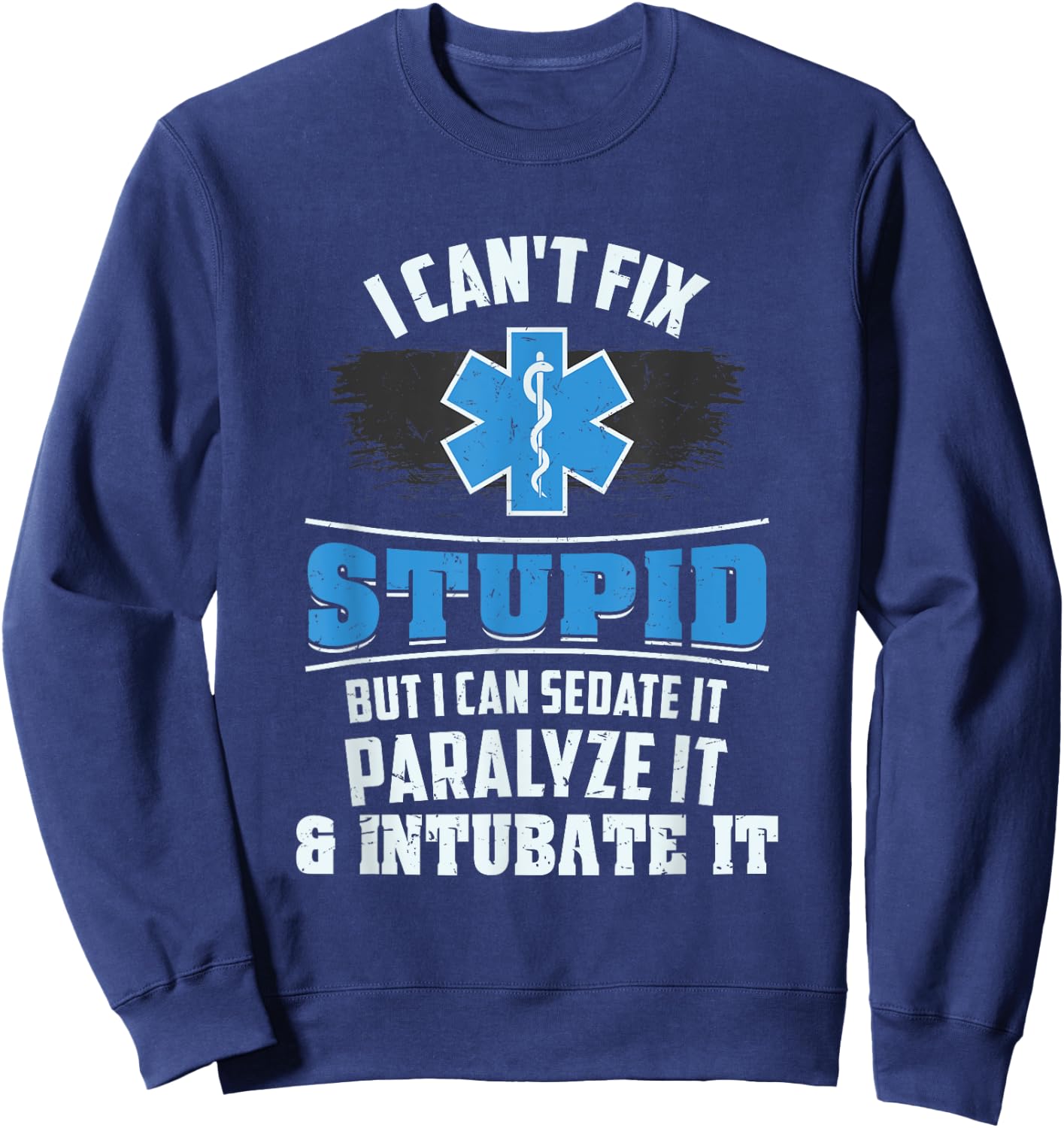 Funny EMT Emergency Medical Technician Paramedic Ambulance Sweatshirt - Sweatshirt | Navy