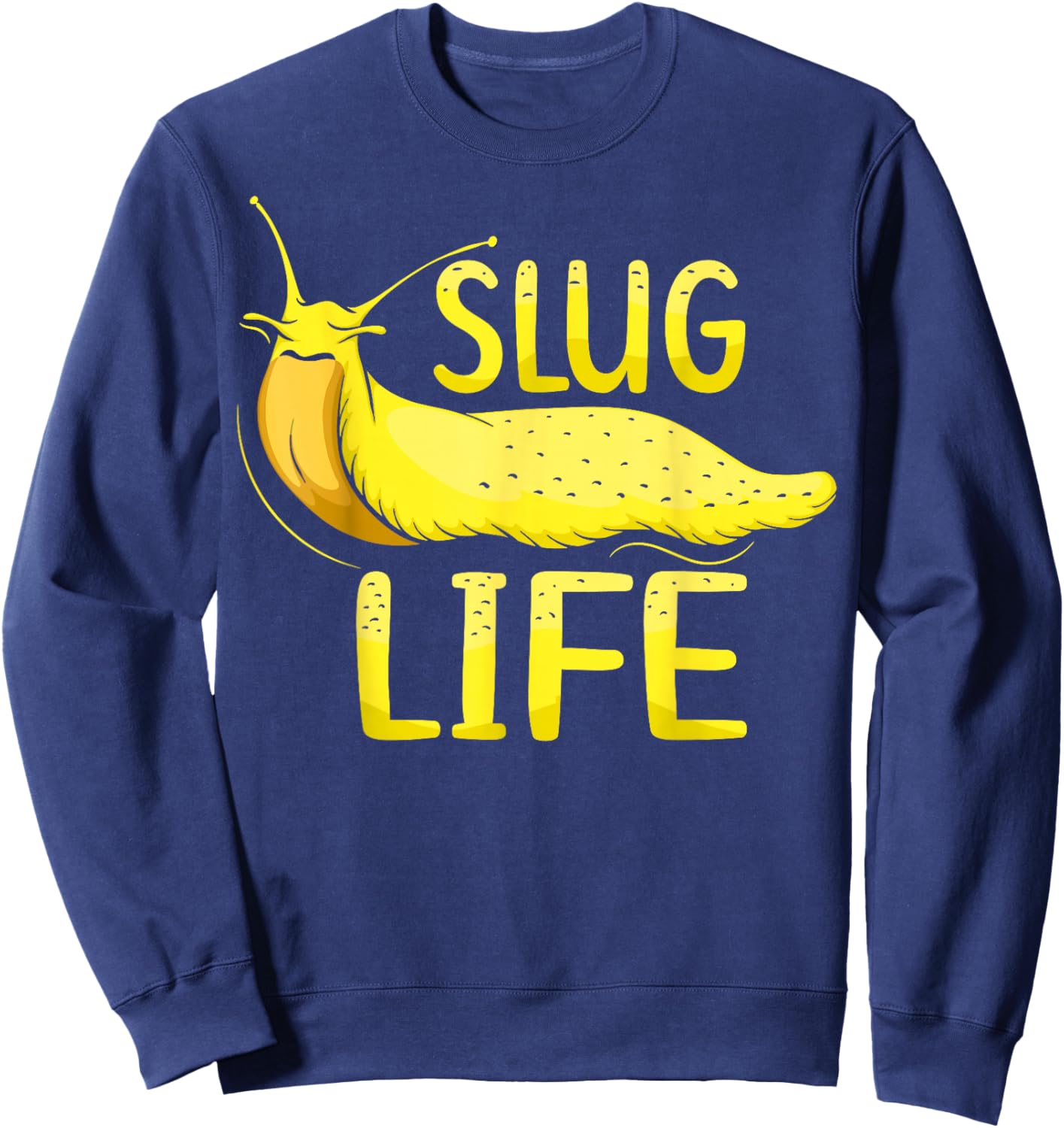 Slug Life Design for a Banana slug Lover Sweatshirt - Sweatshirt | Navy