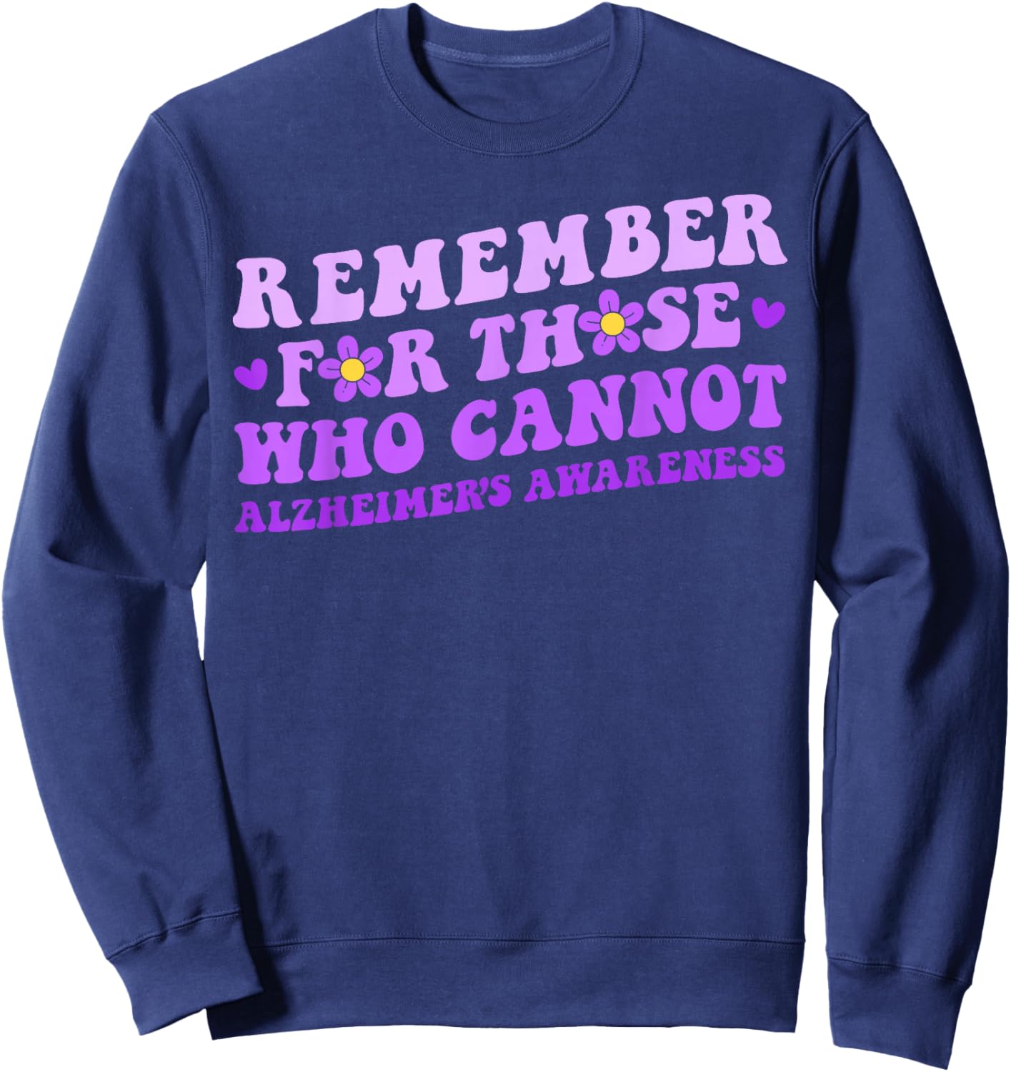 Remember For Those Who Cannot Alzheimer's Awareness Dementia Sweatshirt - Sweatshirt | Navy