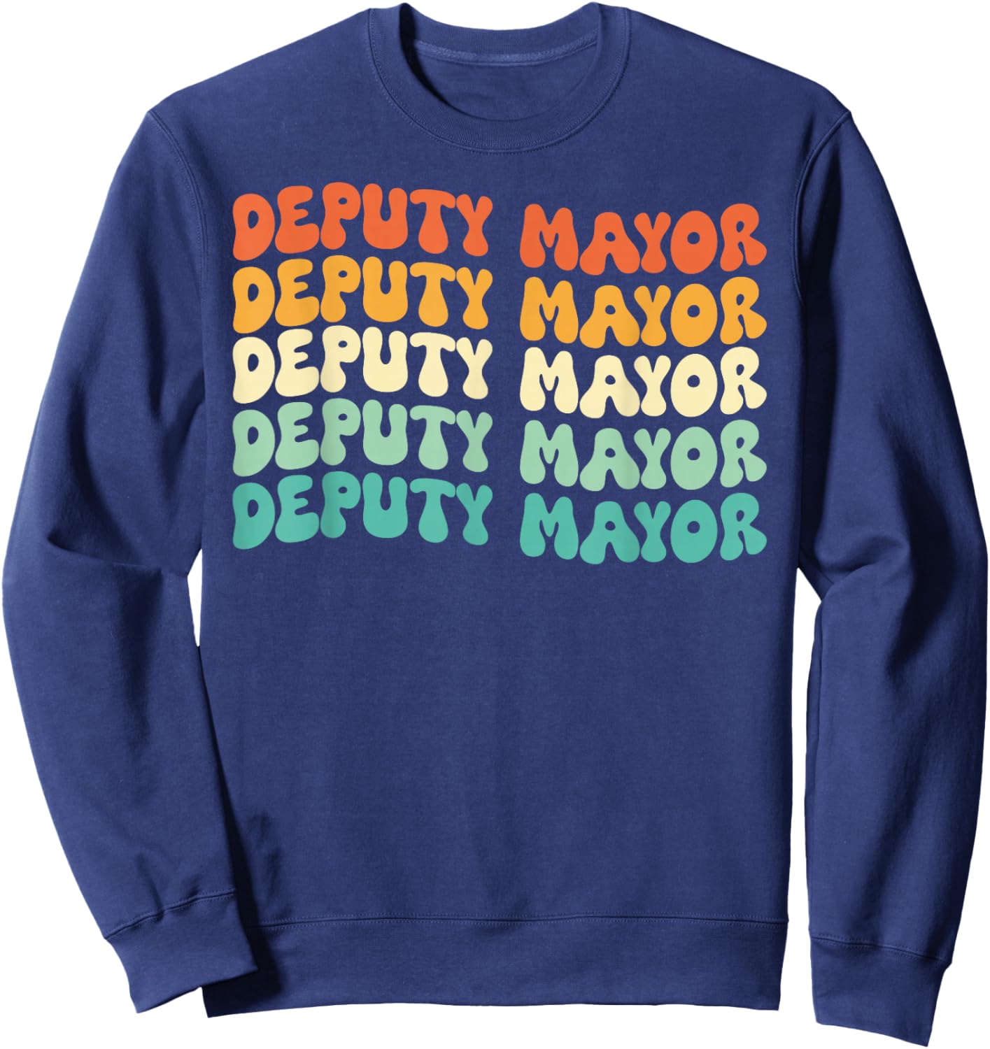 Groovy Deputy Mayor Job Title Sweatshirt - Sweatshirt | Navy