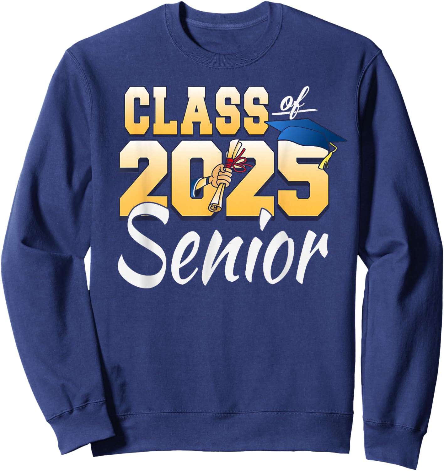 Class of 2025 Senior Graduate 2025 Graduation Class Sweatshirt - Sweatshirt | Navy