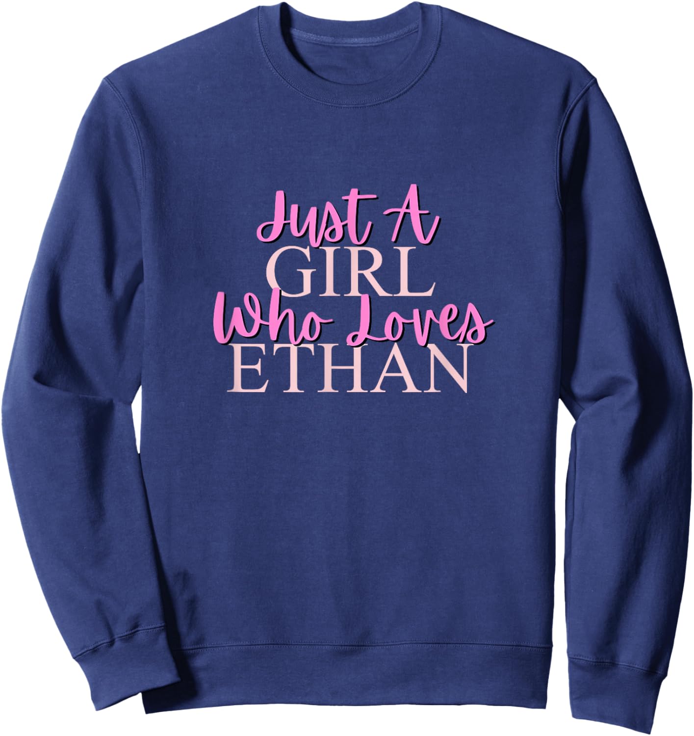 A Girl Who Loves Ethan Cute Sweatshirt - Sweatshirt | Navy