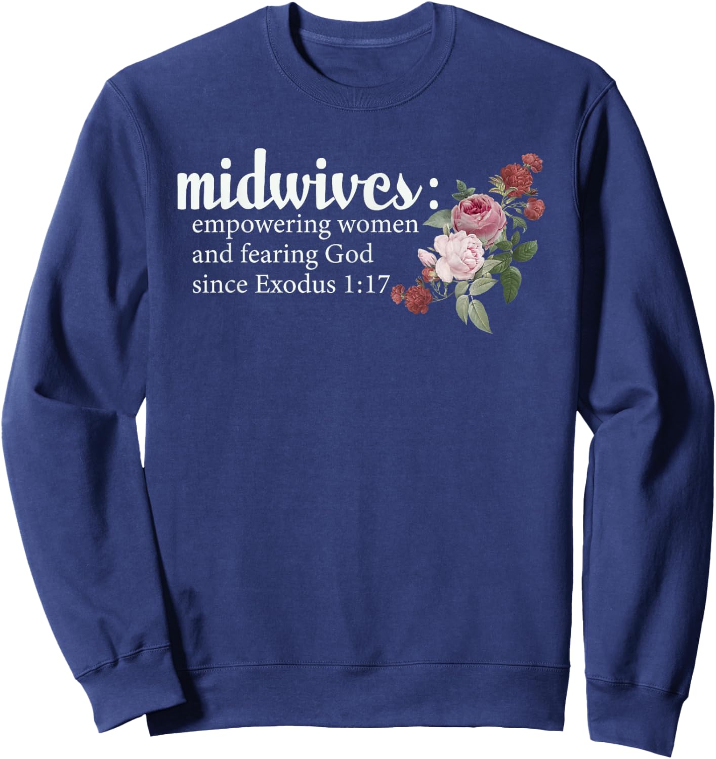 Midwives Empowering Women And Fearing God Christian Sweatshirt - Sweatshirt | Navy