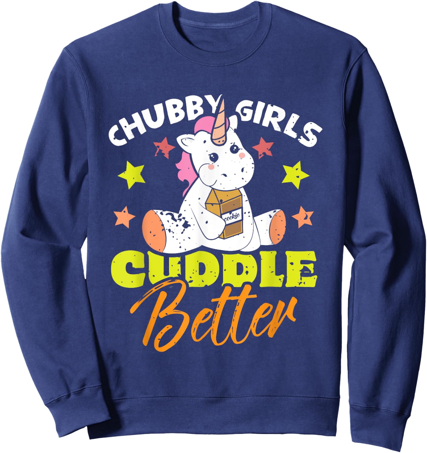 Cute Unicorn Candy Food - Chubby Girls Cuddle Better Sweatshirt - Sweatshirt | Navy
