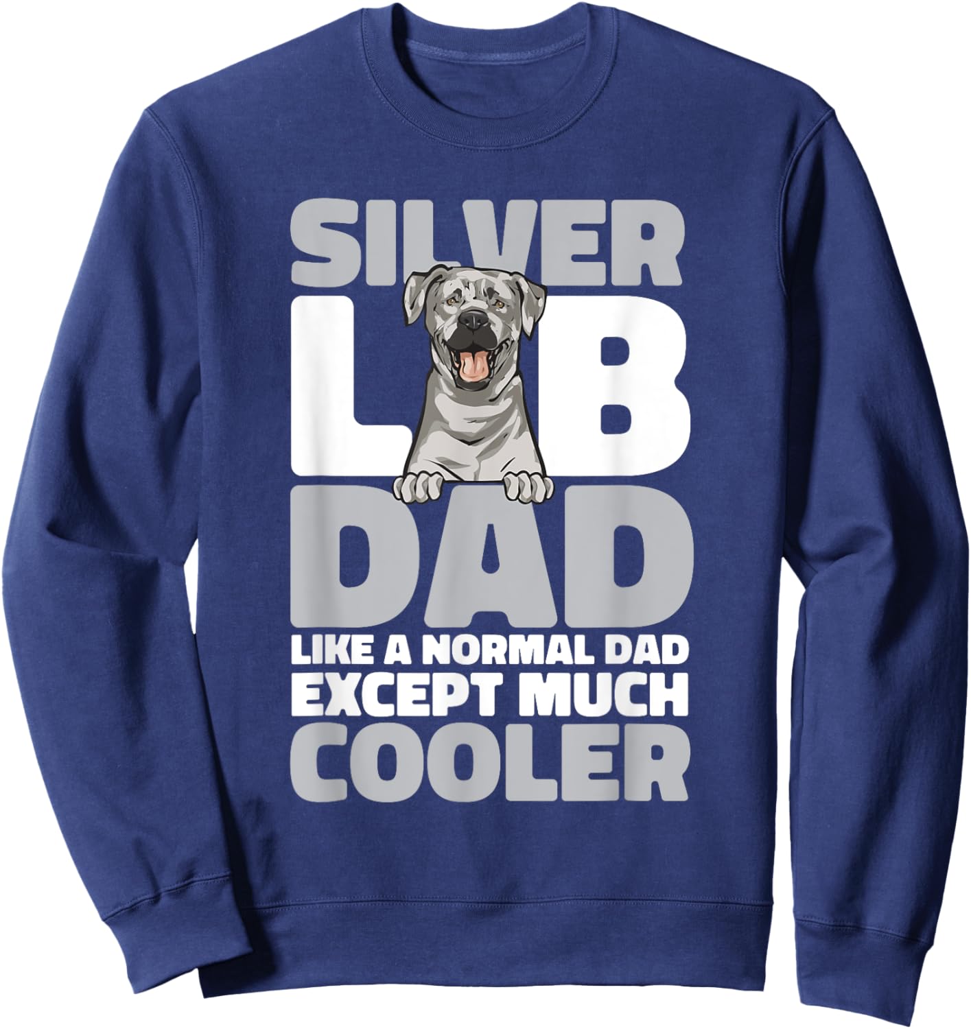 Silver Labrador Retriever Silver Lab Dad Sweatshirt - Sweatshirt | Navy
