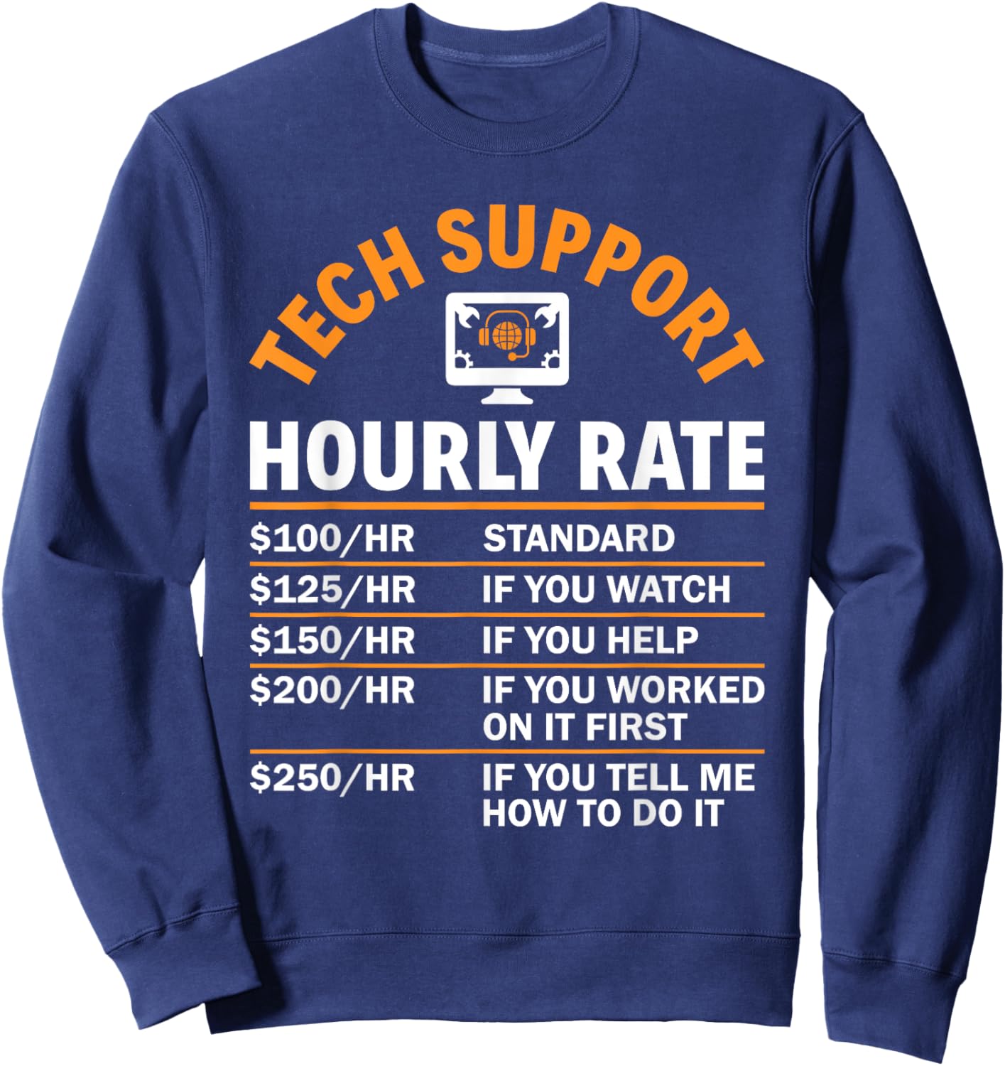 Tech Support Hourly Rate Computer Nerd Sysadmin Tech Support Sweatshirt - Sweatshirt | Navy