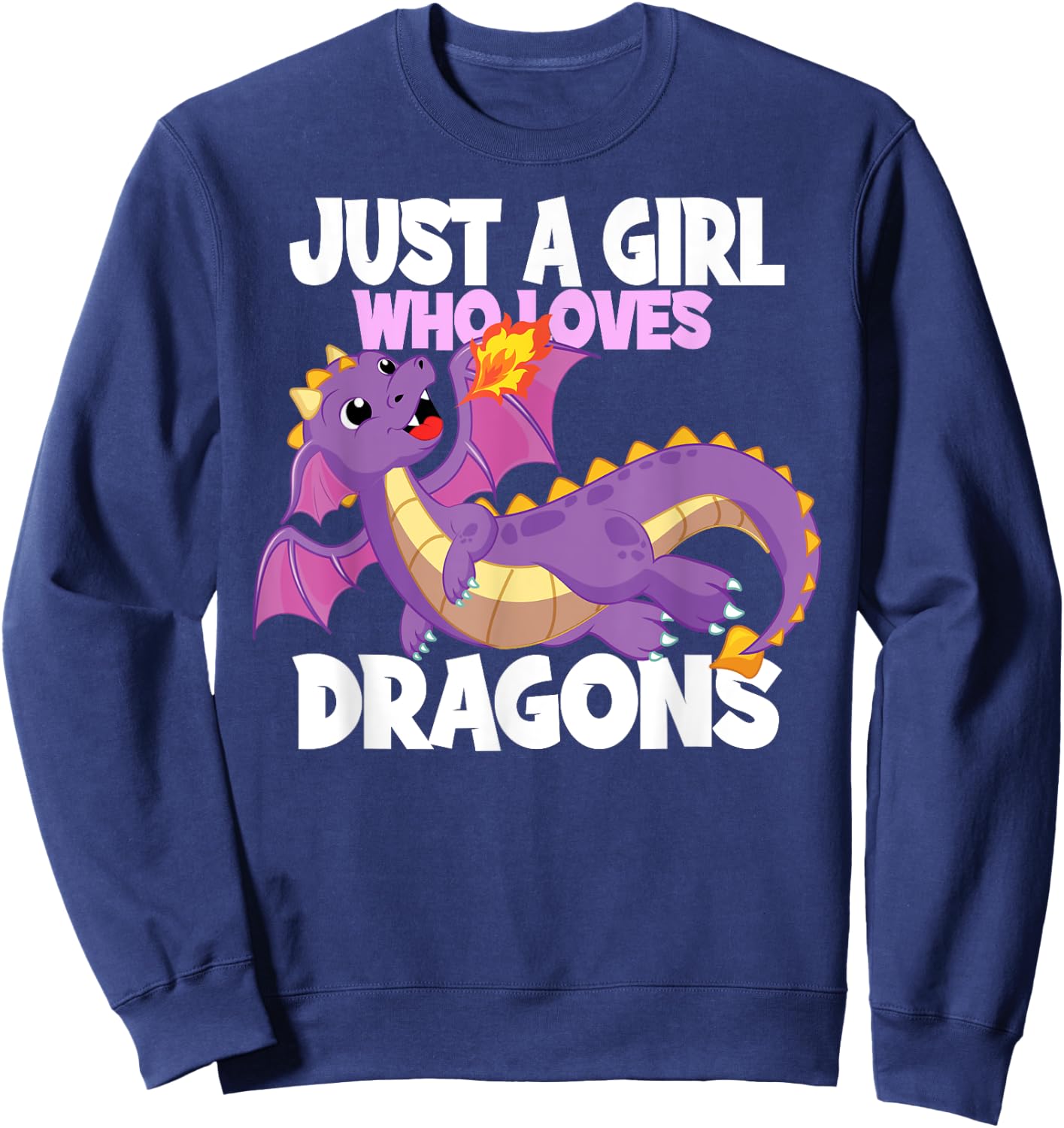Just A Girl Who Loves Dragons I Fire Dragon I Girl Dragon Sweatshirt - Sweatshirt | Navy