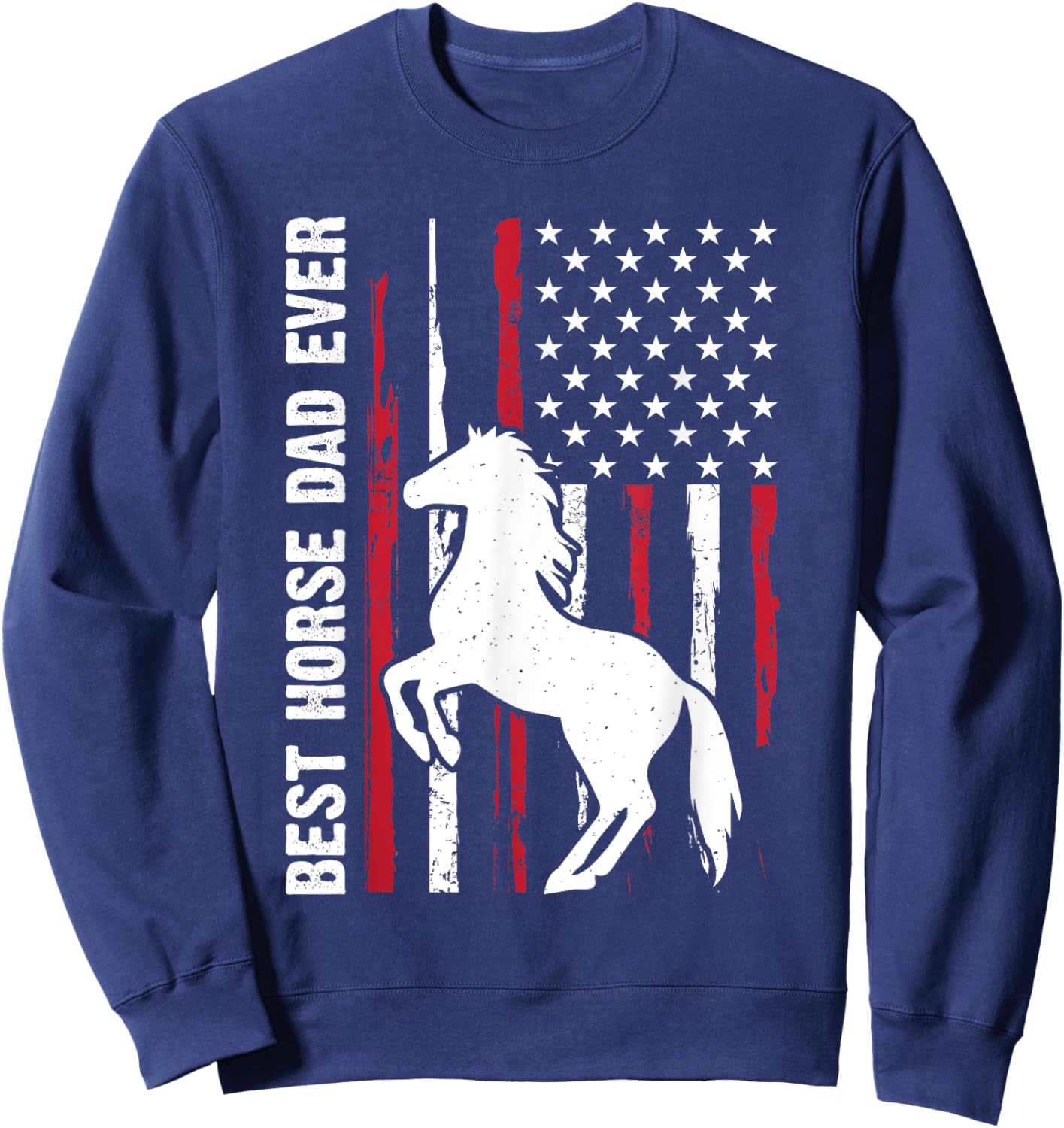 best horse dad ever Riding Cowboy Horseback Father's Day Sweatshirt - Sweatshirt | Navy