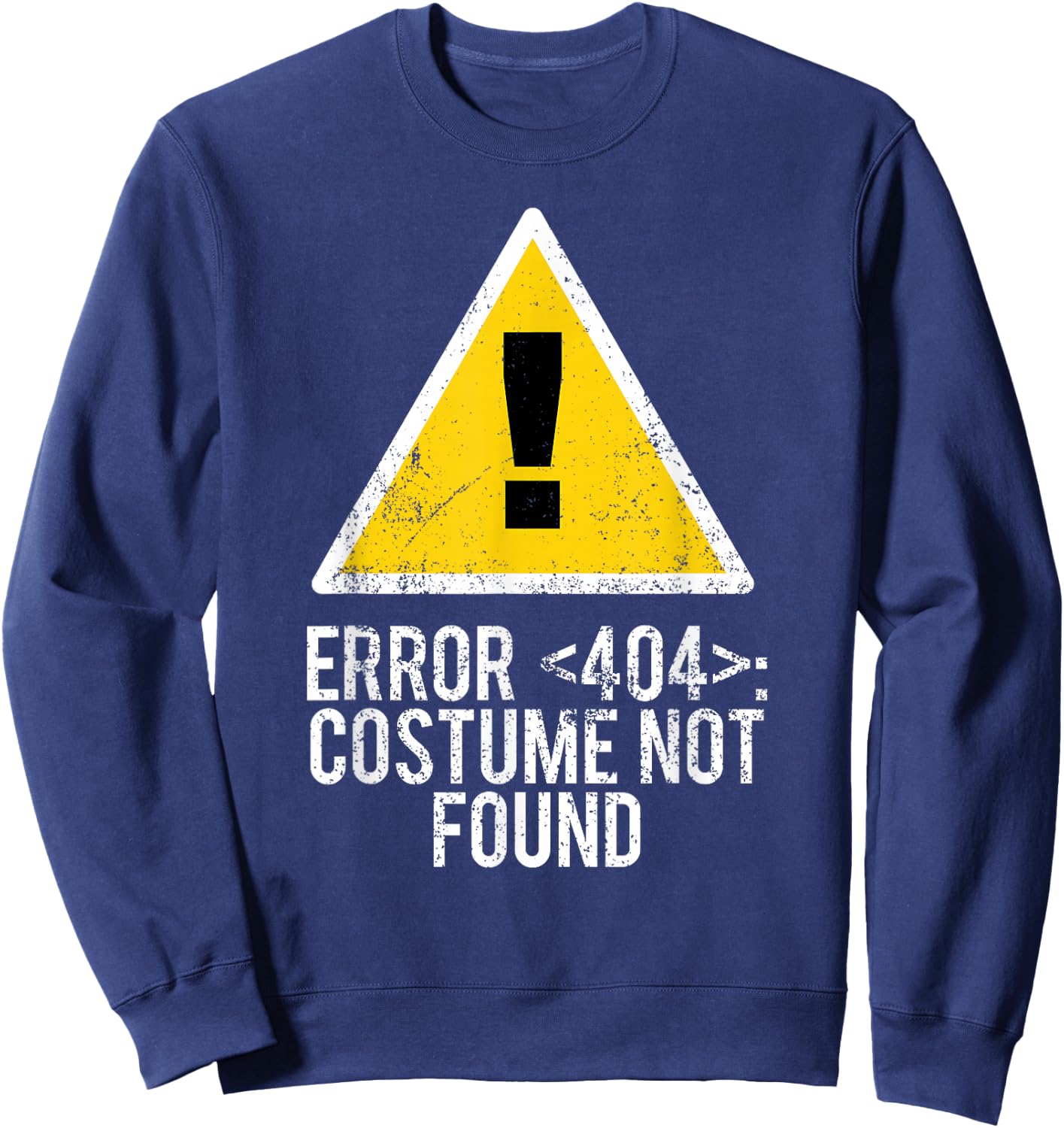 Halloween Error 404 Costume Not Found Error 404 Sweatshirt - Sweatshirt | Navy