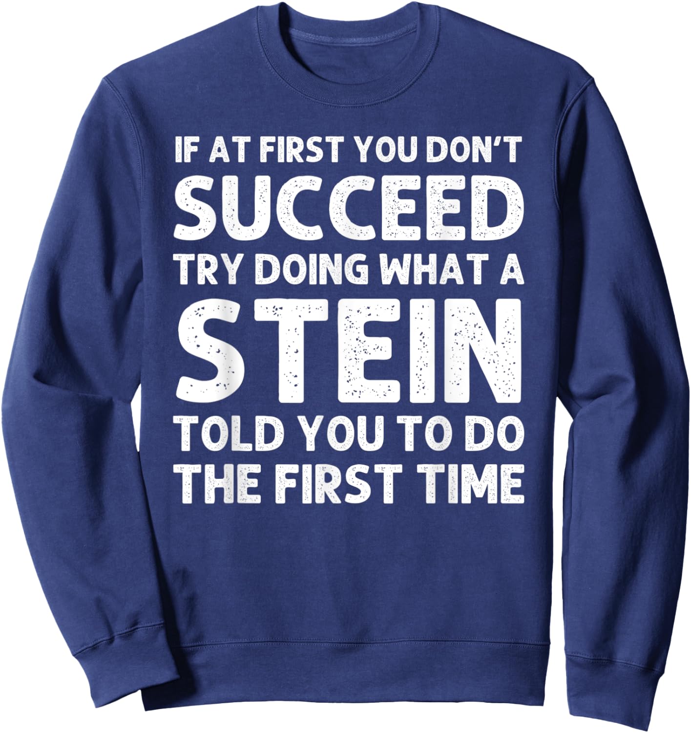 STEIN Funny Surname Family Tree Birthday Reunion Idea Sweatshirt - Sweatshirt | Navy