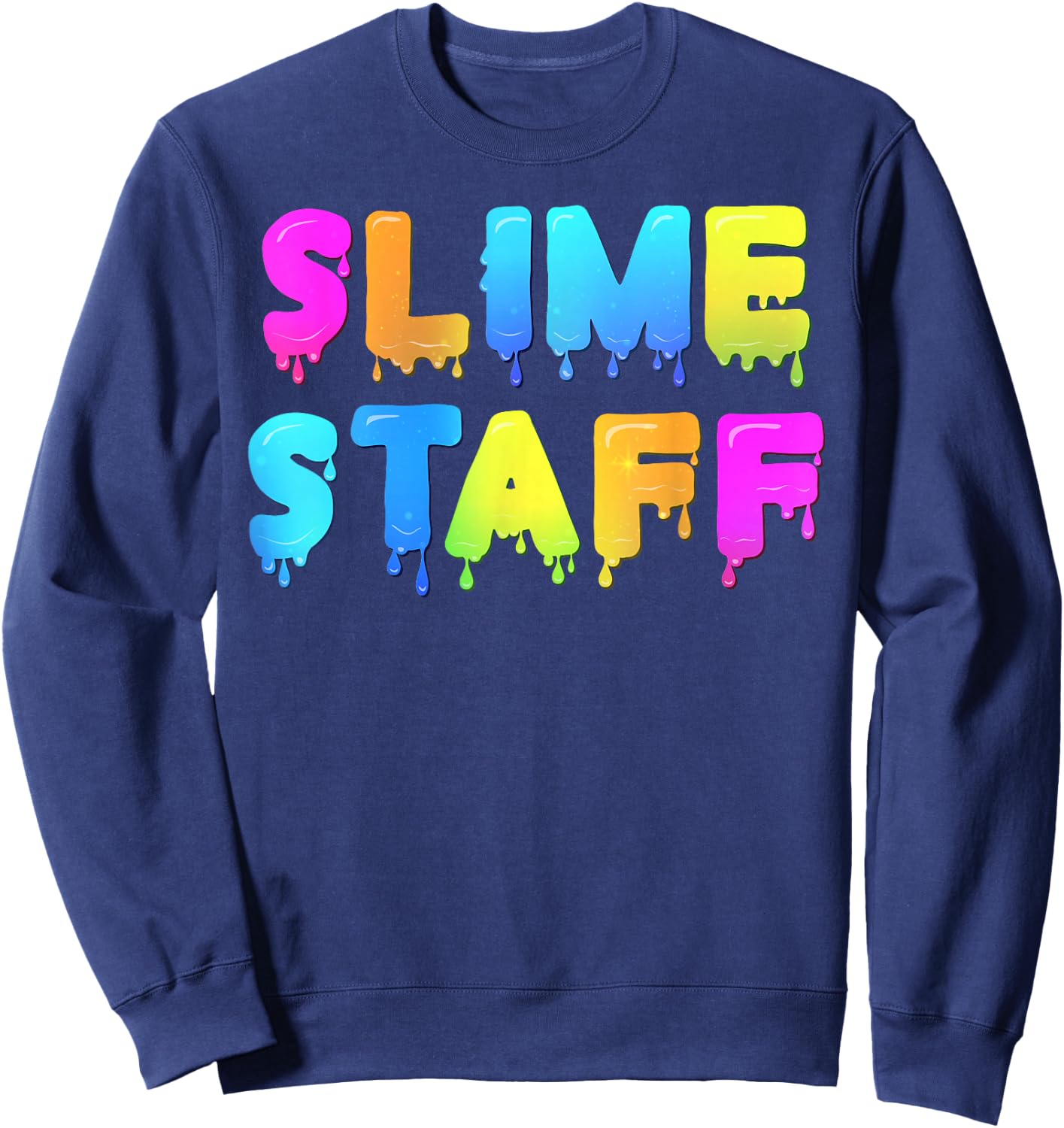 Slime Staff Shirt - Slime Party Shirts - Slime Birthday Sweatshirt - Sweatshirt | Navy
