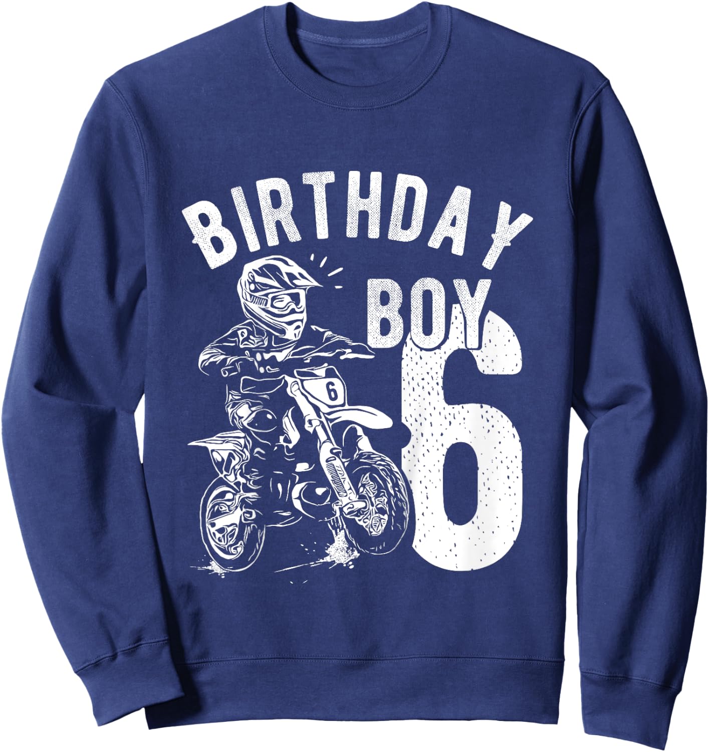Kids 6 years old kid - Birthday boy - Dirt bike - Motorcycle Sweatshirt - Sweatshirt | Navy