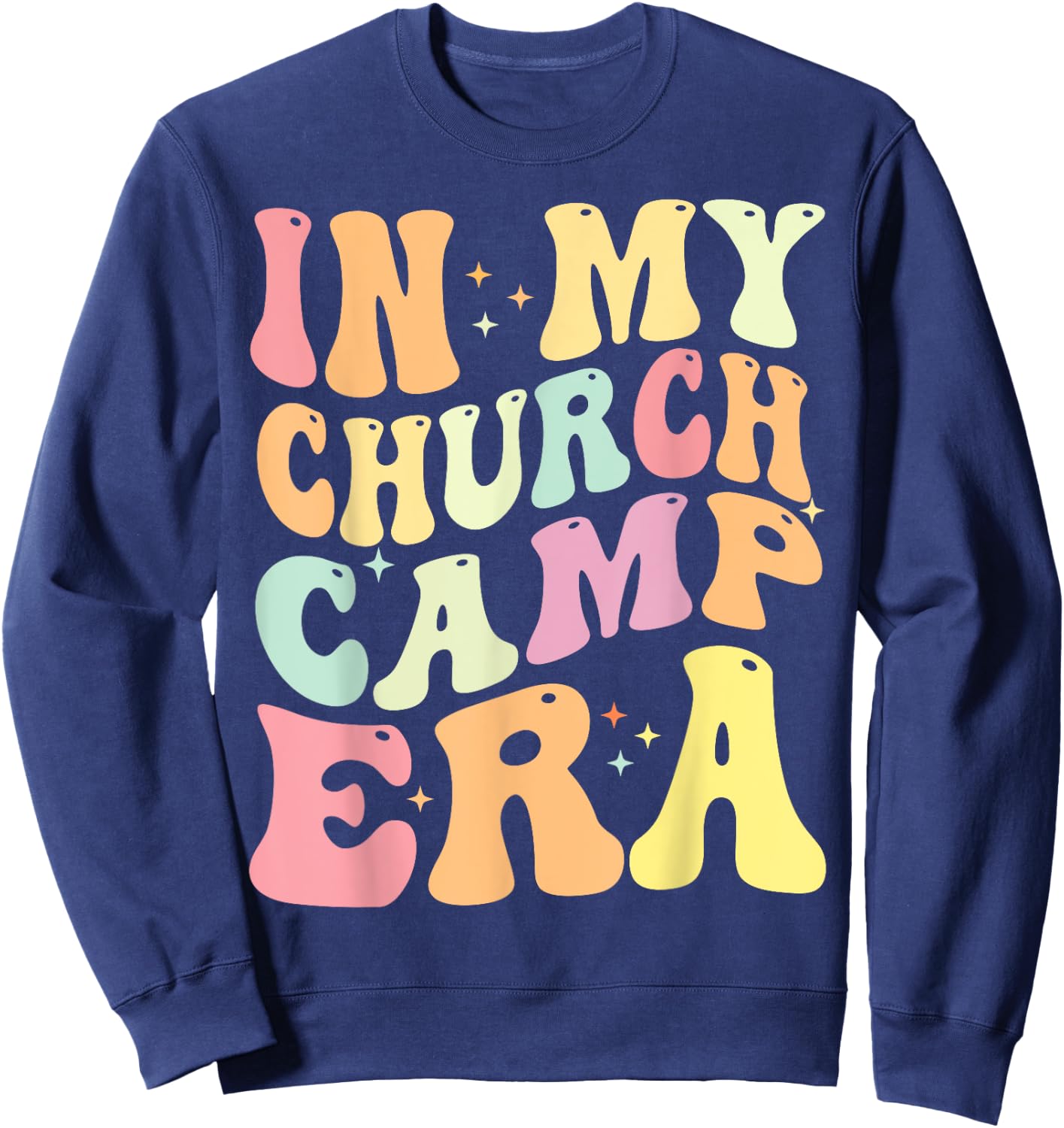 In My Church Camp Era Funny Groovy Summer Camping Sweatshirt - Sweatshirt | Navy