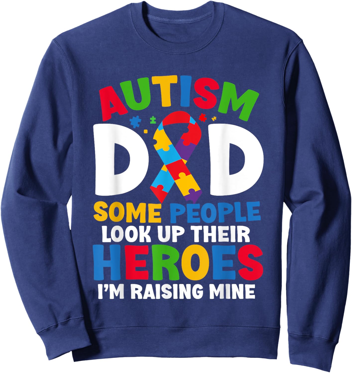Autism Dad Puzzle Ribbon Proud Son Hero Autism Awareness Sweatshirt - Sweatshirt | Navy