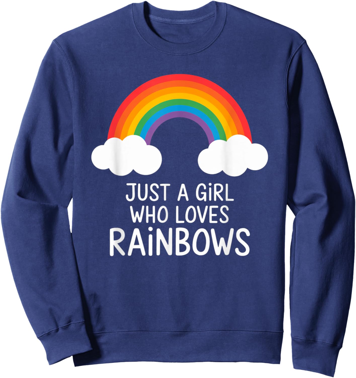 Just a Girl Who Loves Rainbows Cute Groovy Spring Summer Sweatshirt - Sweatshirt | Navy