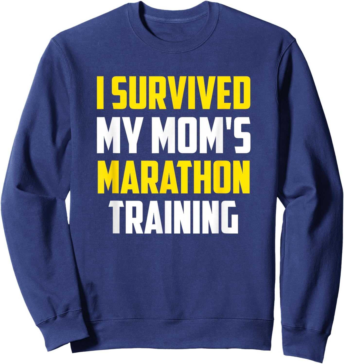 I Survived My Mom's Marathon Training, Running Sweatshirt - Sweatshirt | Navy
