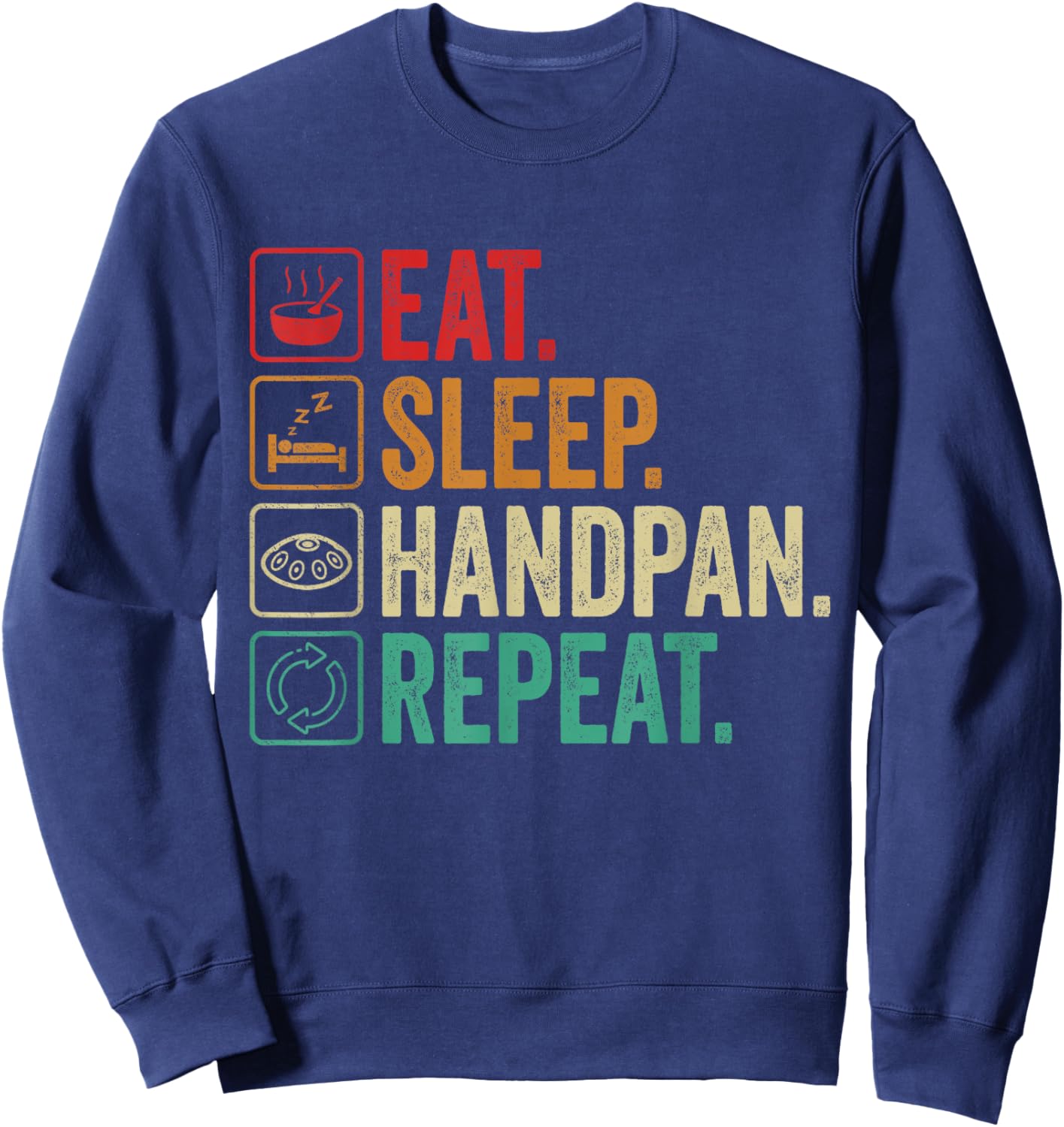 Handpan Eat Sleep Handpan Repeat Handpan Sweatshirt - Sweatshirt | Navy