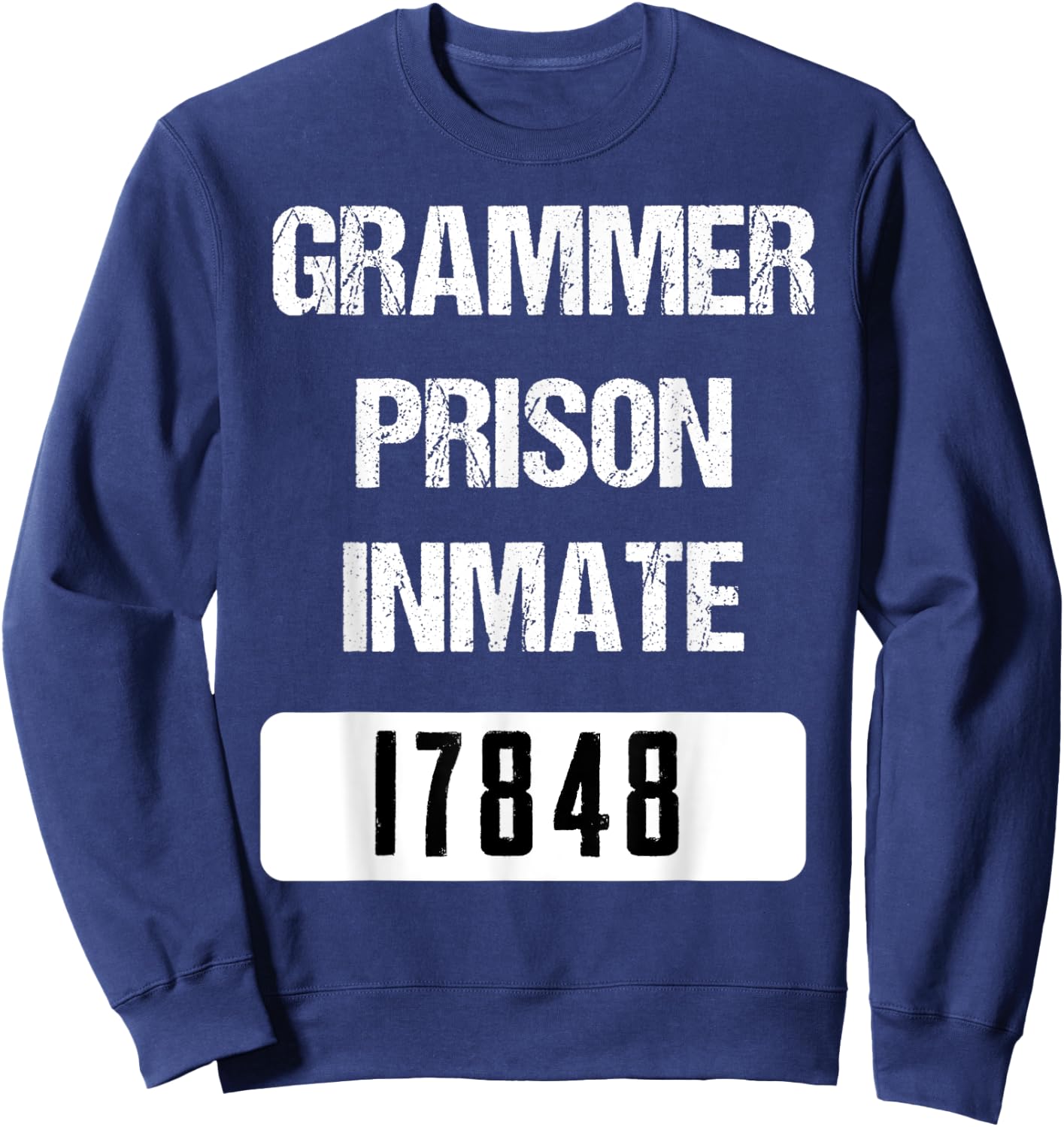 Funny English Grammar Police Inmate Sweatshirt - Sweatshirt | Navy