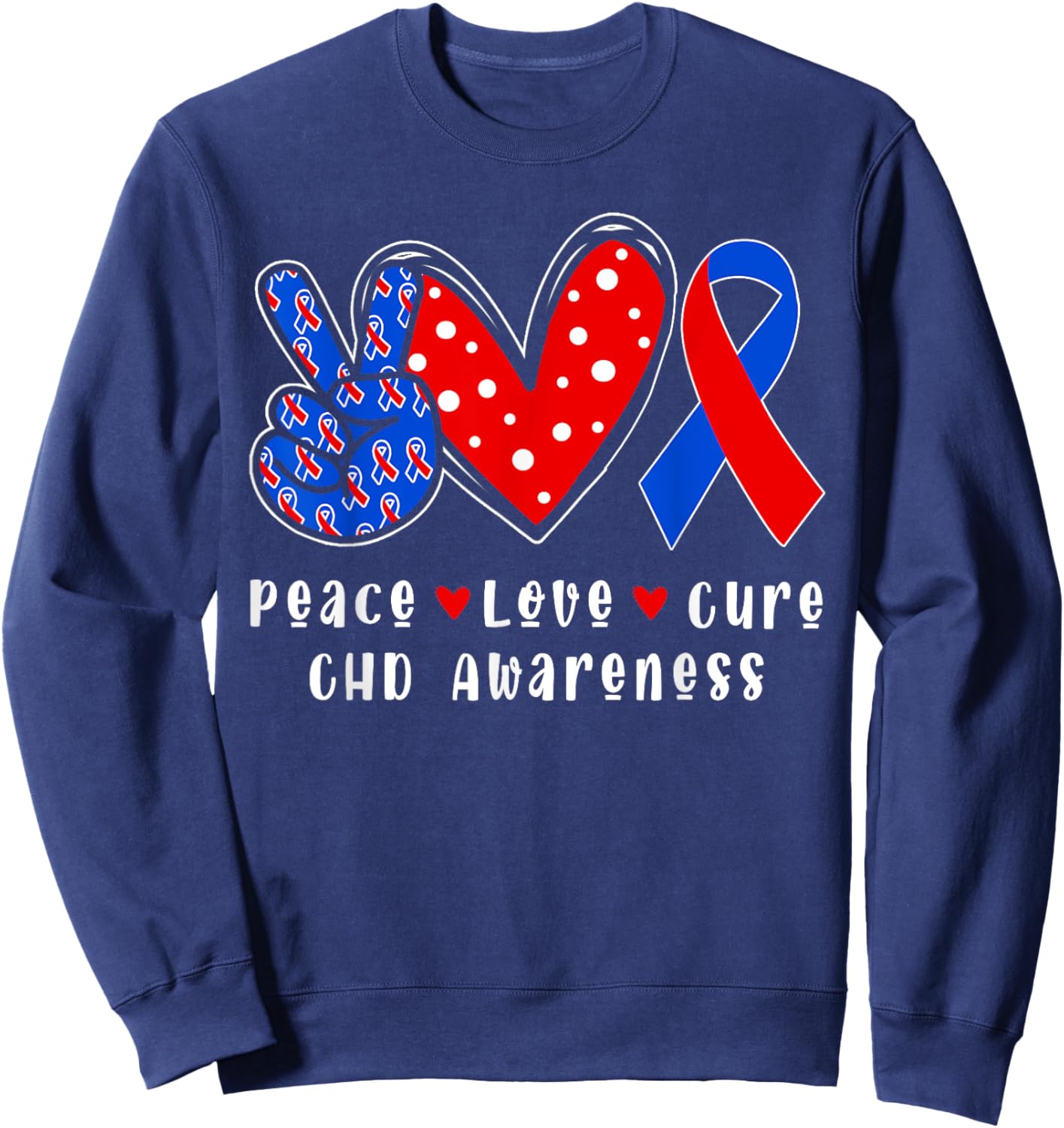 Peace Love Cure CHD Congenital Heart Defect Awareness Ribbon Sweatshirt - Sweatshirt | Navy