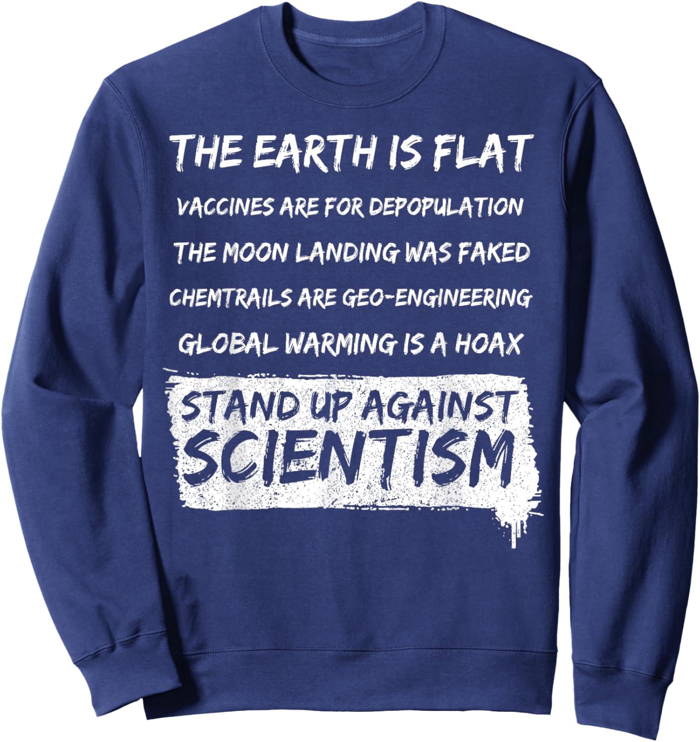 The Earth Is Flat Vaccines Are For Depopulation Sweatshirt - Sweatshirt | Navy