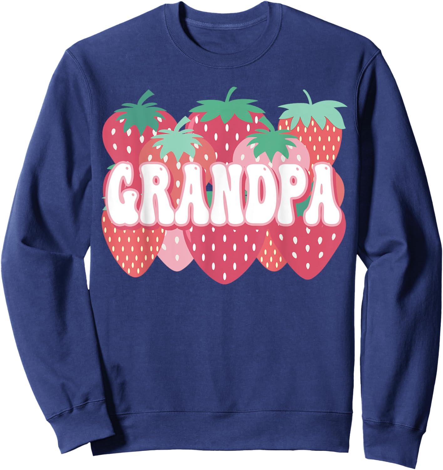 Grandpa Of The Berry First Birthday Strawberry Family Party Sweatshirt - Sweatshirt | Navy