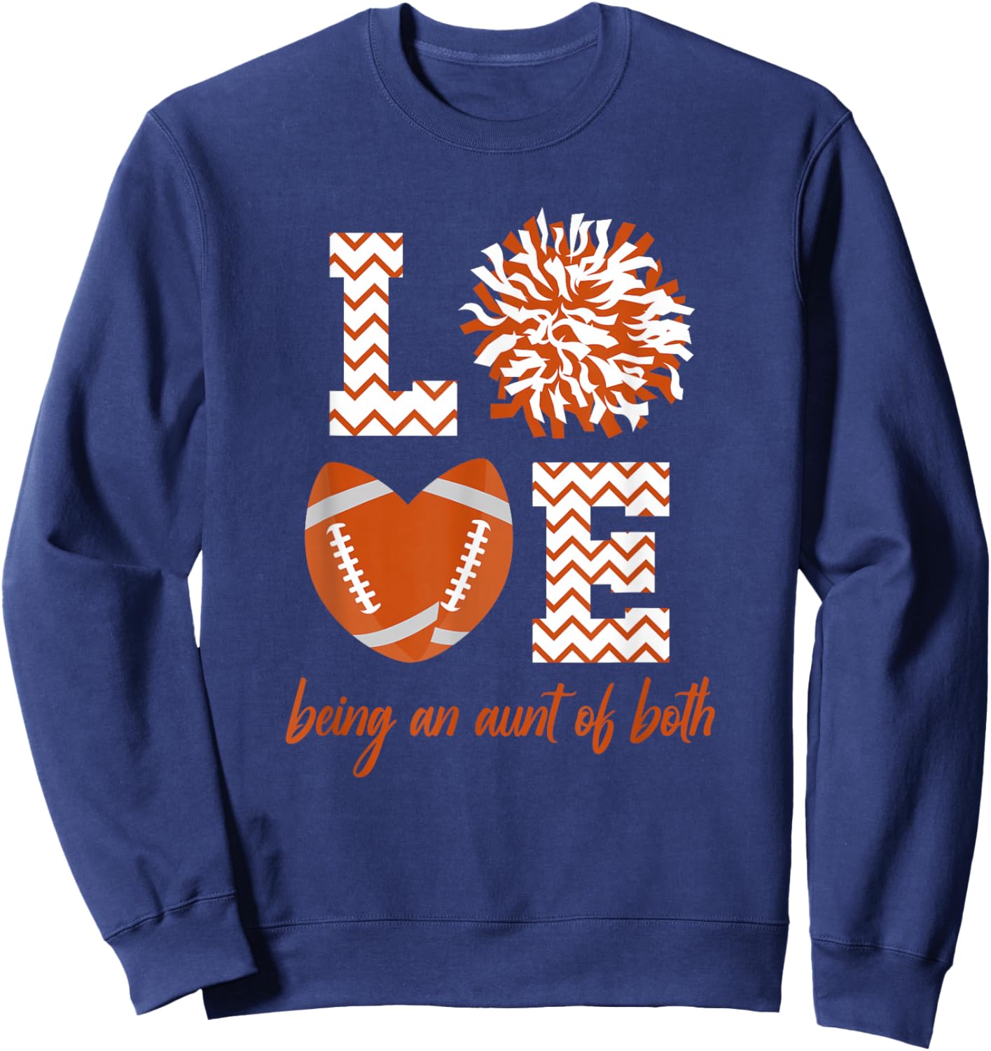 Love Being An Aunt Of Both Football And Cheer Aunt Sweatshirt - Sweatshirt | Navy