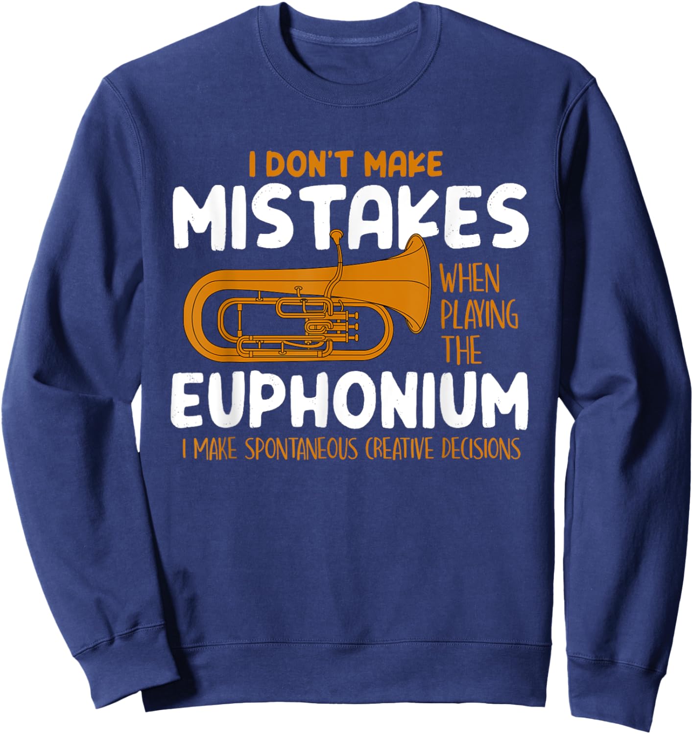 Euphonium Player Funny Euphonist Music Gift Men Women Kids Sweatshirt - Sweatshirt | Navy