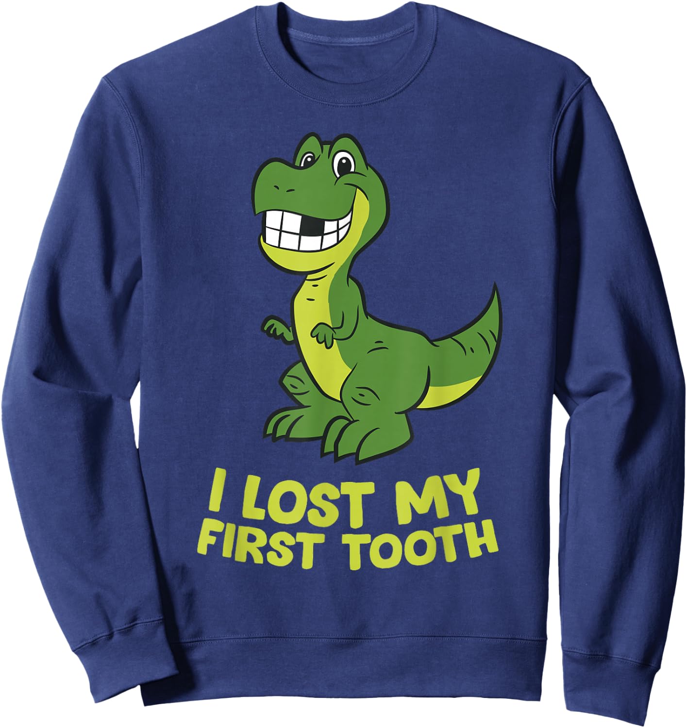 Dinosaurs Ich habe meinen ersten Zahn Verloren Sweatshirt - Sweatshirt | Navy