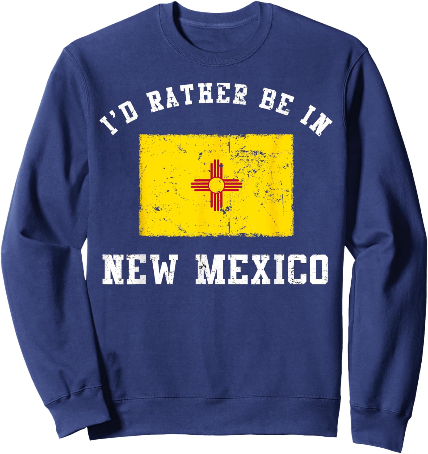 I'd Rather Be In New Mexico Sweatshirt - Sweatshirt | Navy