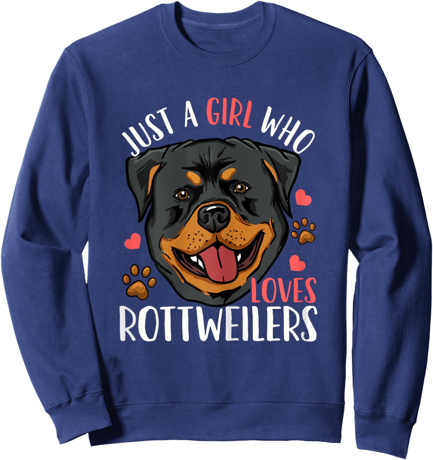 Rottweiler Just A Girl Who Loves Rottweilers Gift Sweatshirt - Sweatshirt | Navy