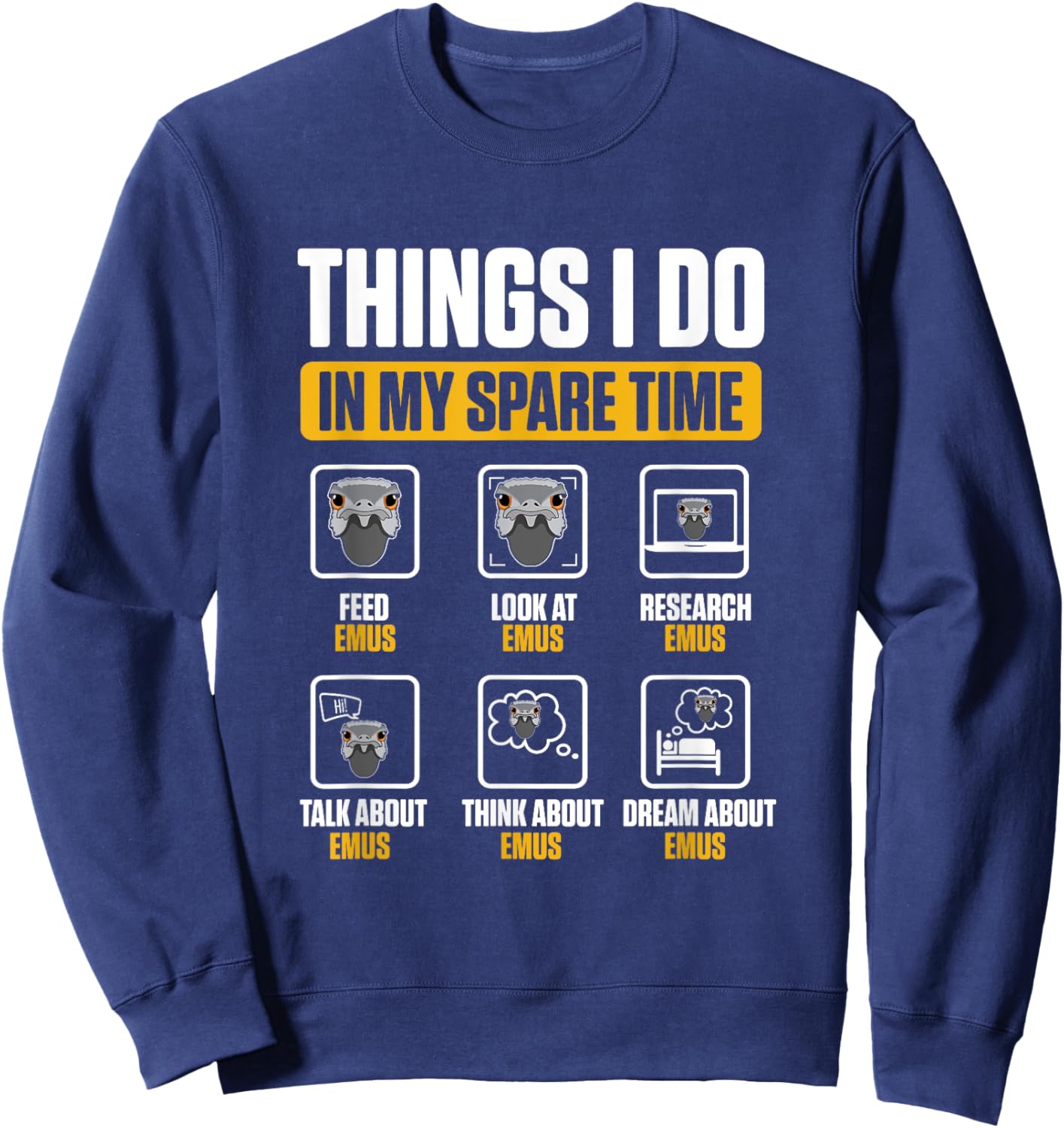 Emu Australian Animal Funny Things I Do In My Spare Time Sweatshirt - Sweatshirt | Navy