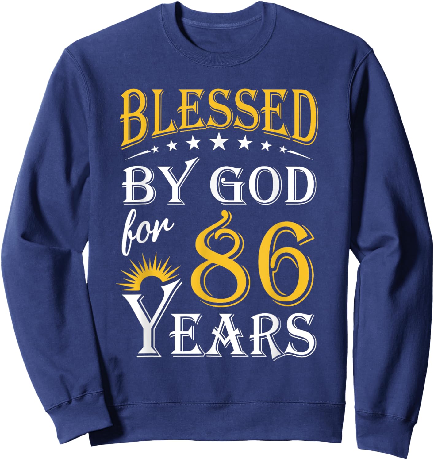 Vintage Blessed by God for 86 years Happy 86th Birthday Sweatshirt - Sweatshirt | Navy
