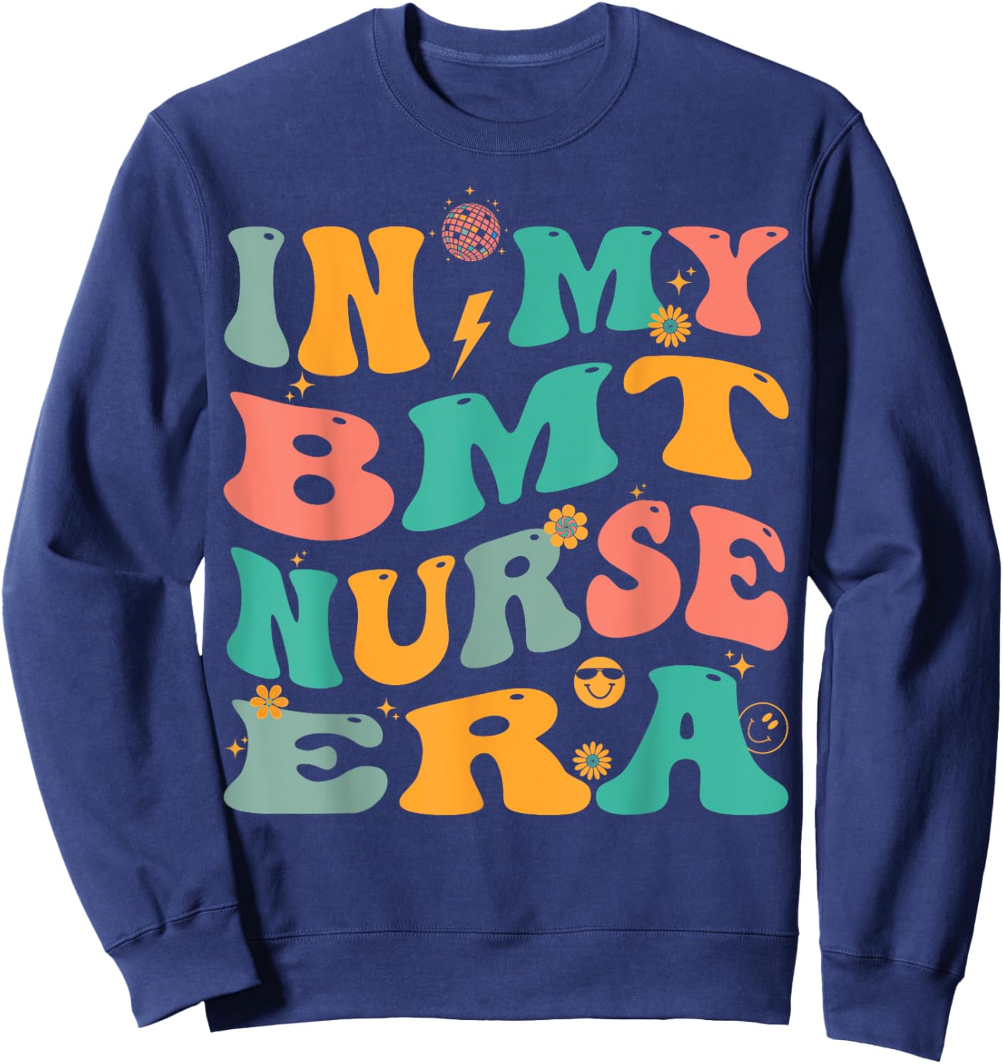 In My BMT Nurse Era Retro BMT Nursing Sweatshirt - Sweatshirt | Navy