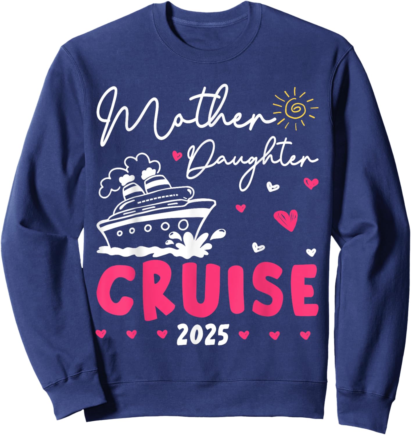 Mother Daughter Cruise 2025 Matching Mom Girl Cruise Travel Sweatshirt - Sweatshirt | Navy