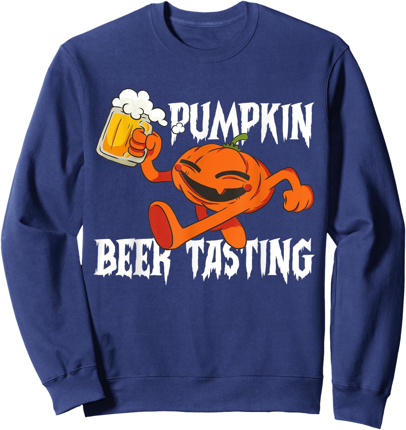 Pumpkin Beer Tasting Funny Beer Lover Horror Fan Gift Sweatshirt - Sweatshirt | Navy