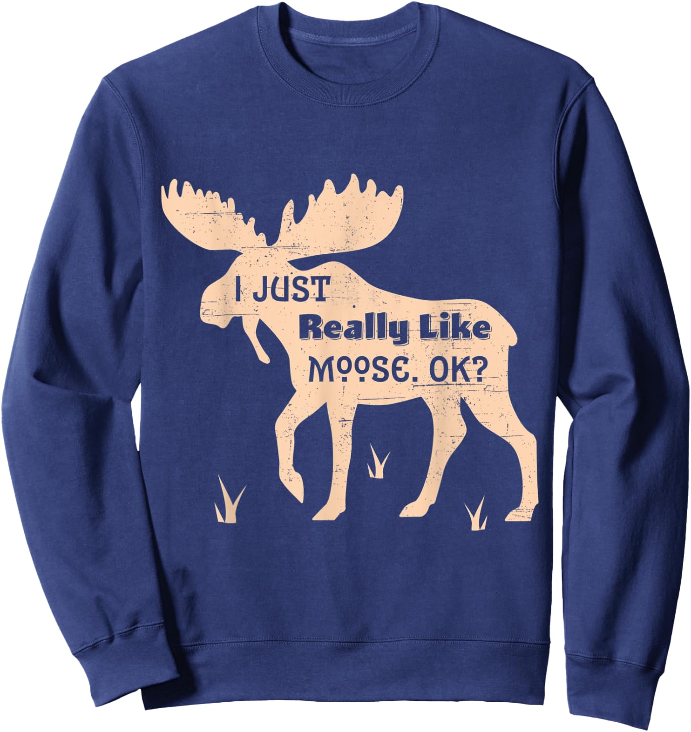 I Just Really Like Moose OK Bogg Silhouette T Shirt Gift Sweatshirt - Sweatshirt | Navy