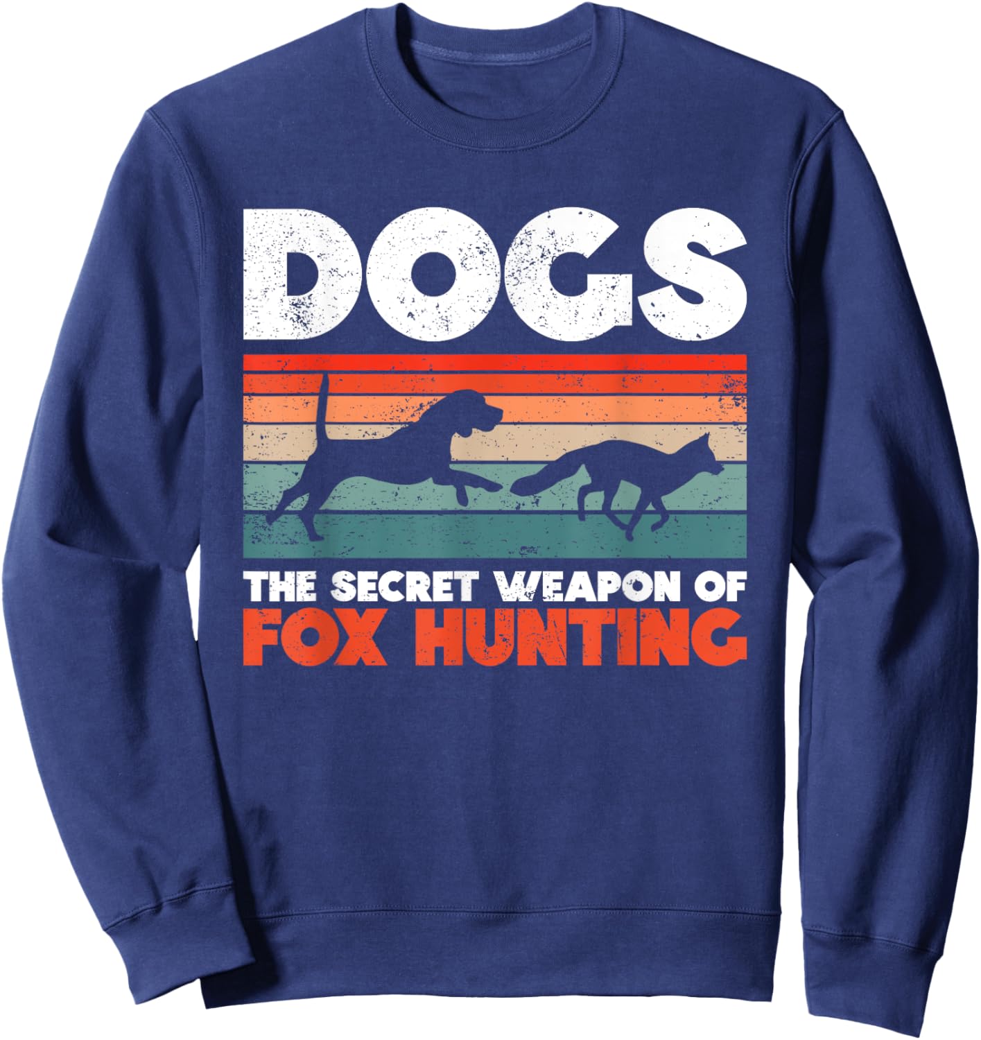 Dogs - The Secret Weapon Of Fox Hunting - Fox Hunting Sweatshirt - Sweatshirt | Navy