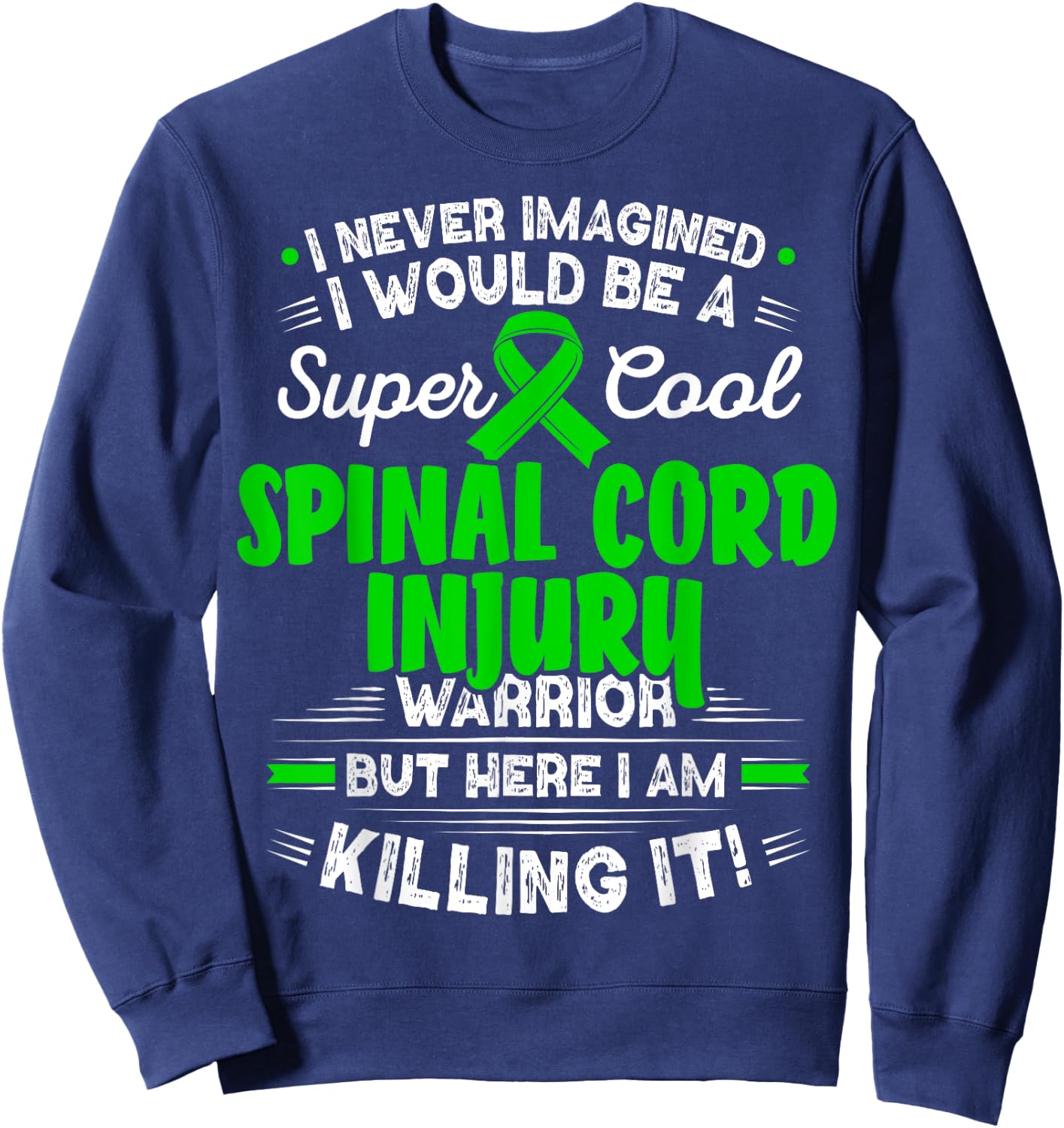 Cool Spinal Cord Injury Warrior Spinal Cord Injury Awareness Sweatshirt - Sweatshirt | Navy