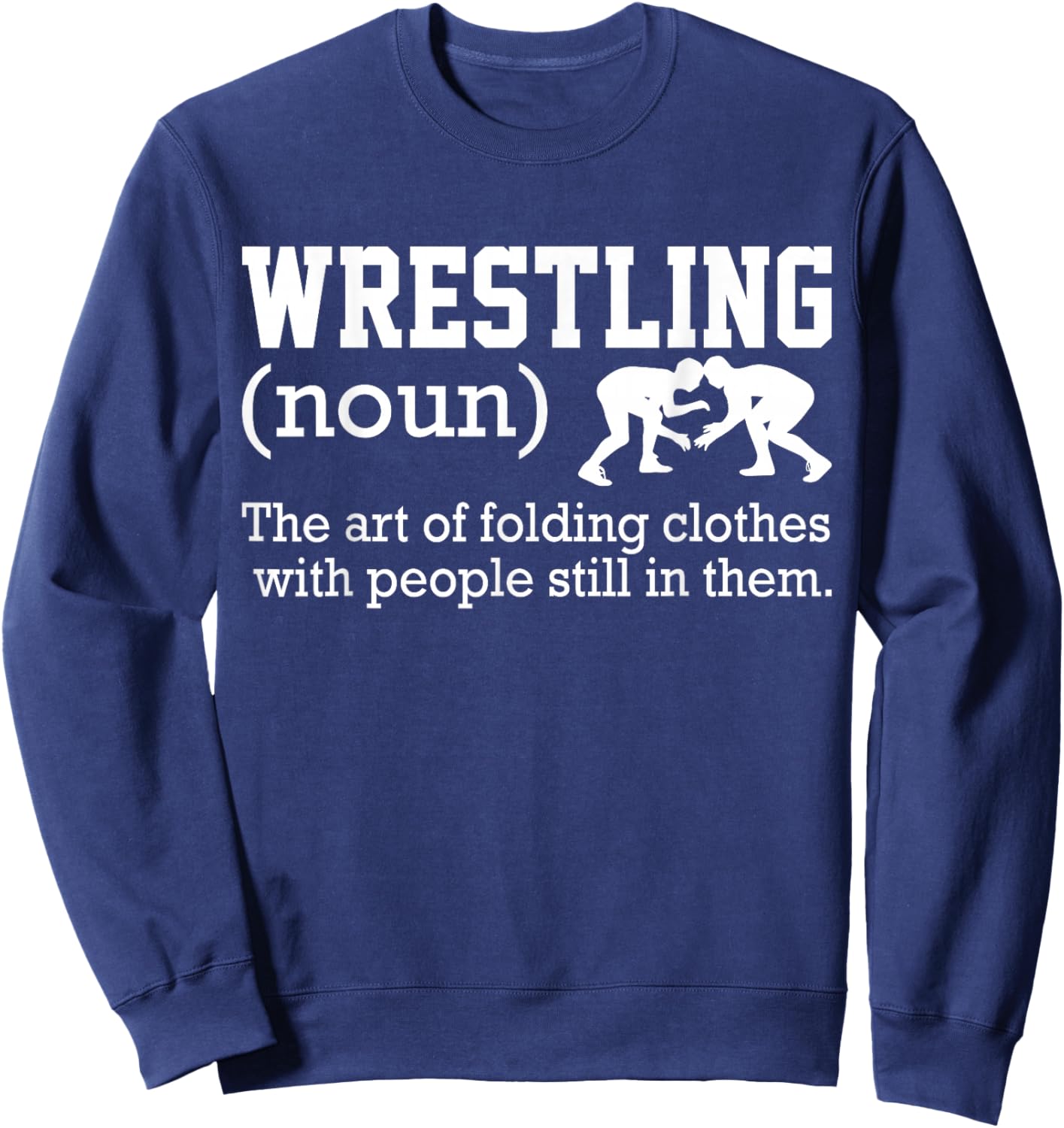 Wrestling Shirt Men Boys Wrestler Funny Wrestling Definition Sweatshirt - Sweatshirt | Navy