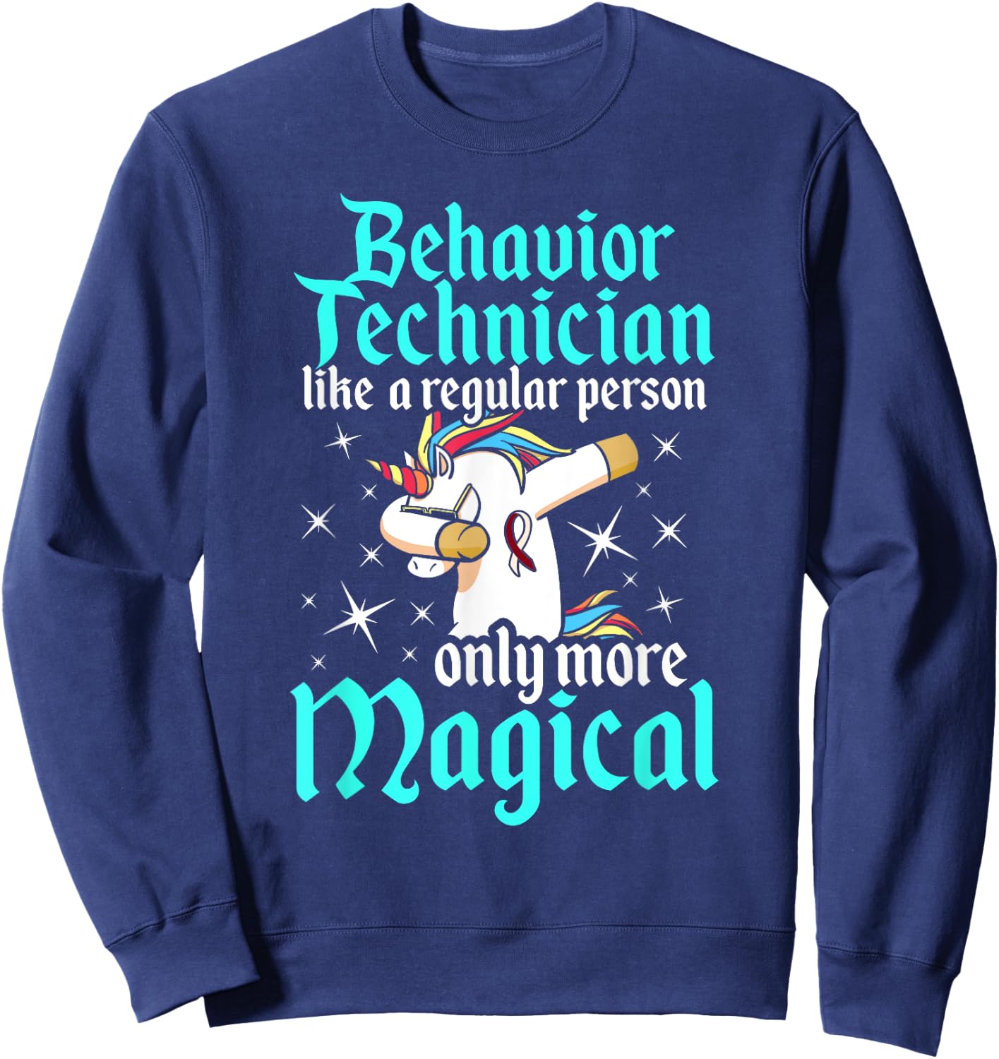 Behavior Technician Magical Behavioral Tech RBT Sweatshirt - Sweatshirt | Navy