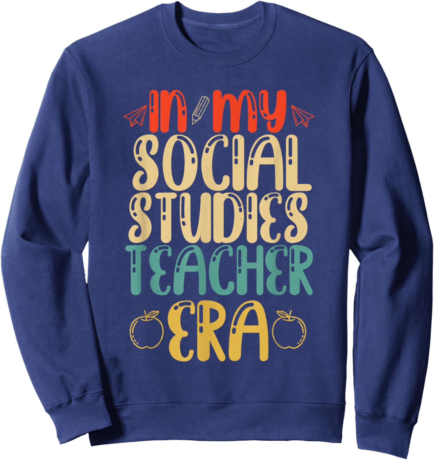 In My Social Studies Teachers Era Vintage Back To School Sweatshirt - Sweatshirt | Navy