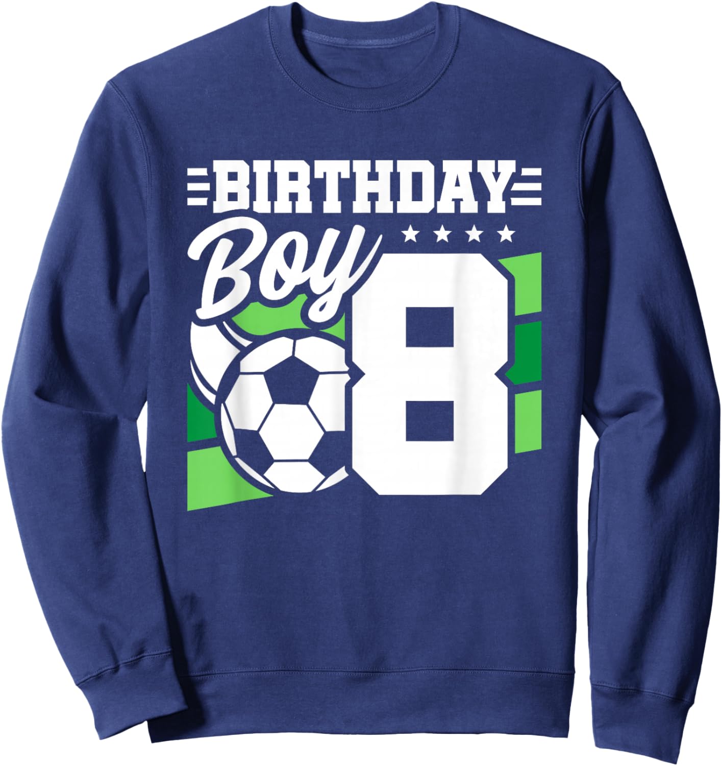 Soccer Birthday Party - 8 Year Old Boy - 8th Birthday Sweatshirt - Sweatshirt | Navy
