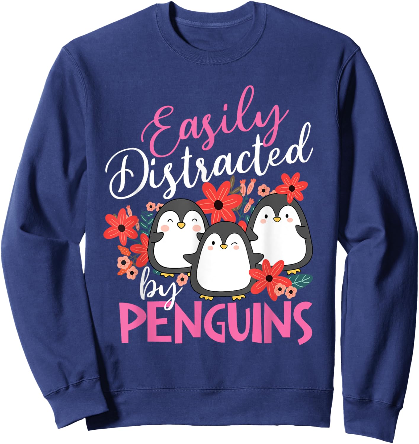 Easily Distracted By Penguins - Penguin Lover Bird Watcher Sweatshirt - Sweatshirt | Navy