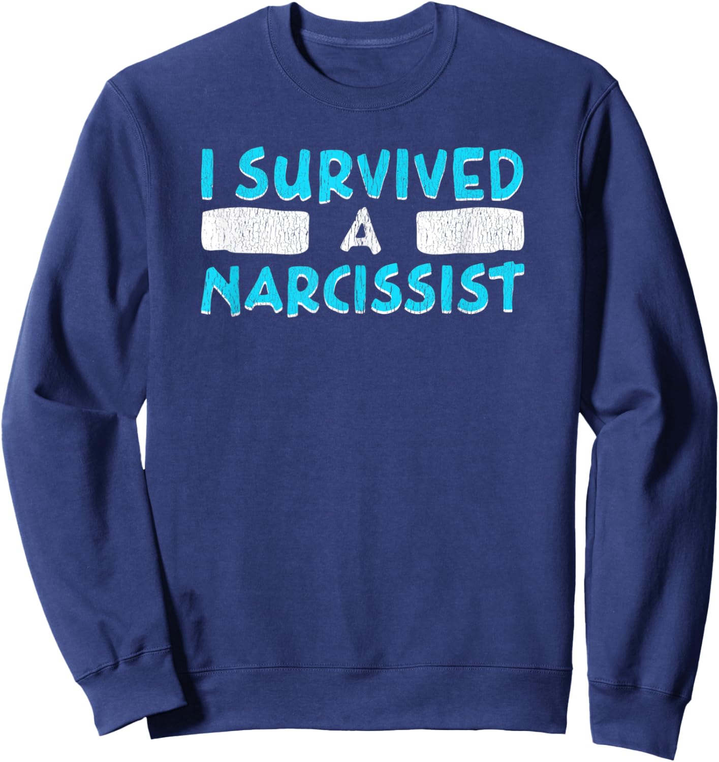 I Survived A Narcissist Funny Divorce Sweatshirt - Sweatshirt | Navy